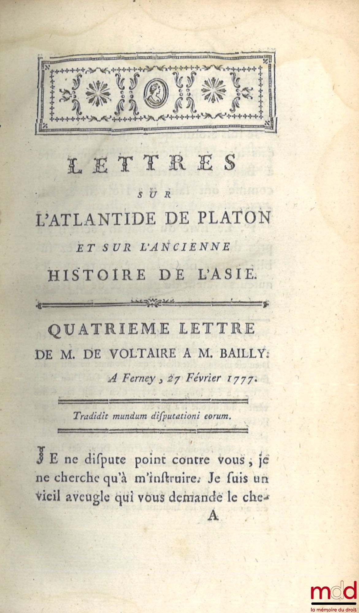 [Voltaire], BAILLY (Jean Sylvain) – LETTERS ON PLATO'S ATLANTIS AND ON THE ANCIENT HISTORY OF ASIA, To serve as a sequel to the letters on the origin of the Sciences, addressed to Mr. de Voltaire by Mr. Bailly
