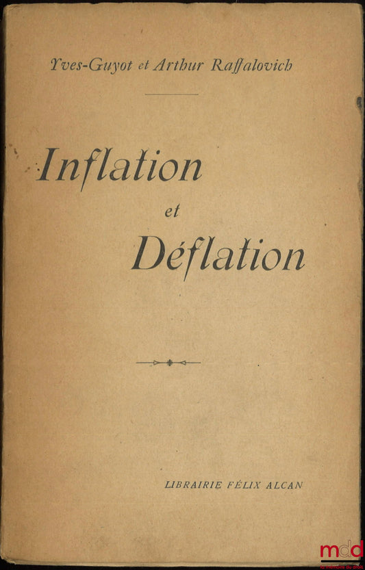 RAFFALOVICH (Arthur), YVES-GUYOT – INFLATION AND DEFLATION
