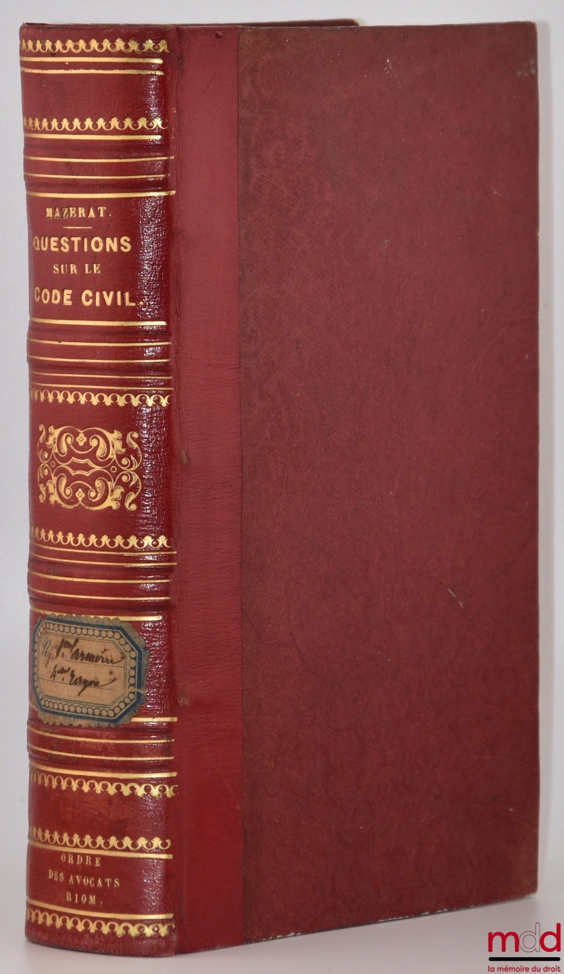 MAZERAT (Alexis) – QUESTIONS ON THE CIVIL CODE WITH THEIR SOLUTIONS FOLLOWING THE ORDER ADOPTED BY MR. DEMANTE IN HIS PROGRAMME