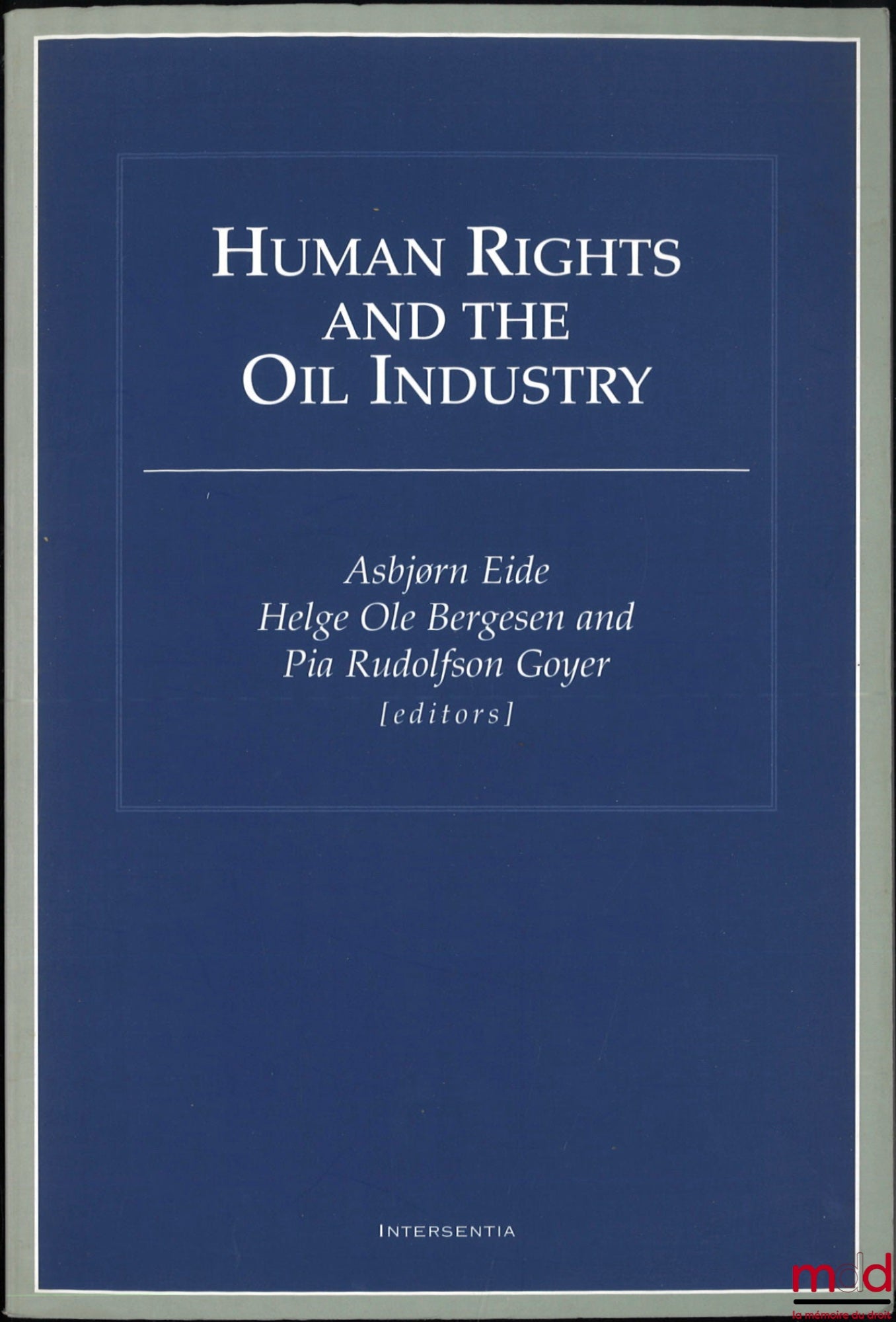 [Collectif] – HUMAN RIGHTS AND THE OIL INDUSTRY