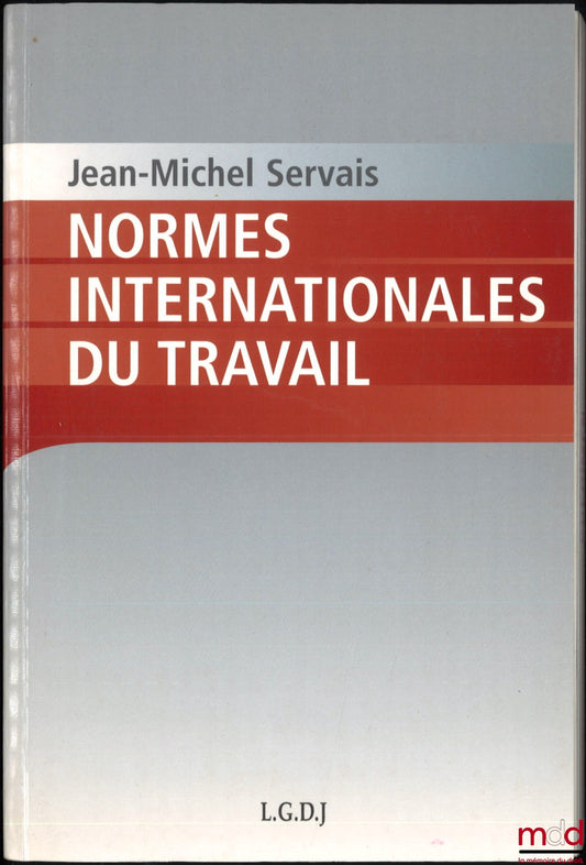 SERVAIS (Jean-Michel) – INTERNATIONAL LABOR STANDARDS