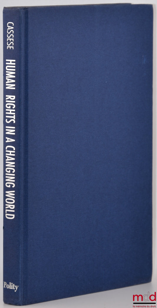 CASSESE (Antonio) – HUMAN RIGHTS IN A CHANGING WORLD