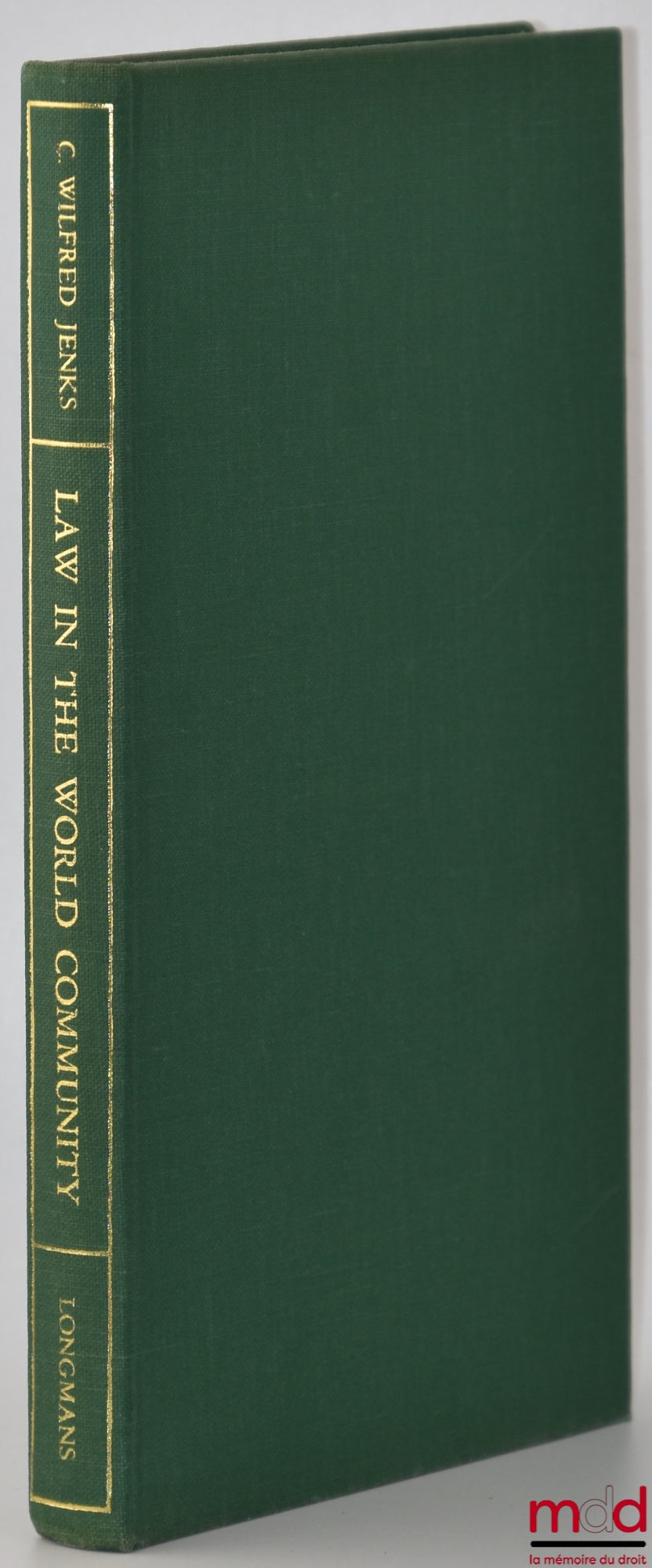 JENKS (Clarence Wilfred) – LAW IN THE WORLD COMMUNITY