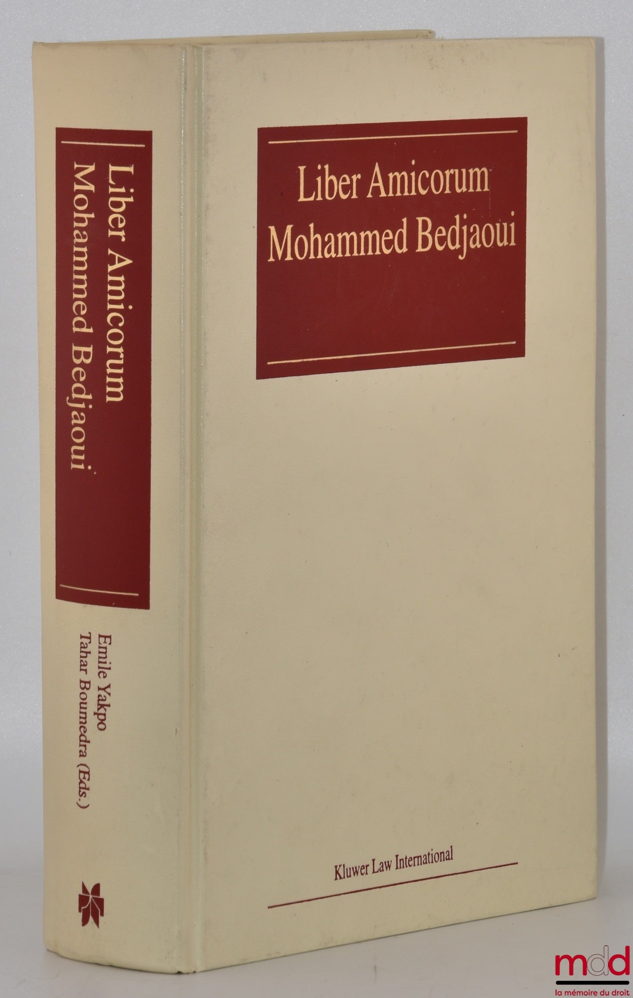 [Bedjaoui Miscellany] – LIBER AMICORUM JUDGE MOHAMMED BEDJAOUI, Edited by Emile Yakpo and Tahar Boumedra