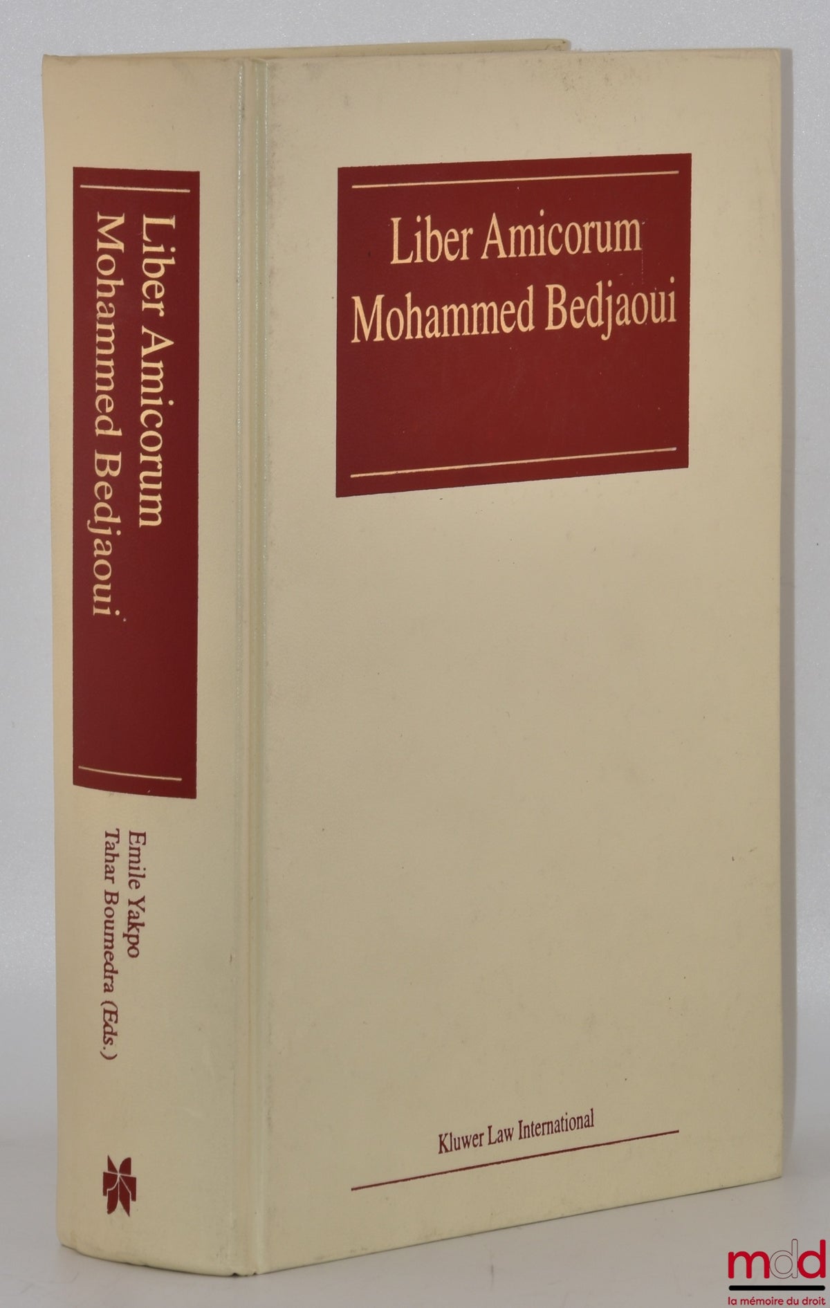 [Bedjaoui Miscellany] – LIBER AMICORUM JUDGE MOHAMMED BEDJAOUI, Edited by Emile Yakpo and Tahar Boumedra