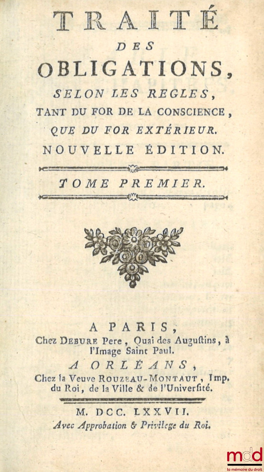POTHIER (Robert-Joseph) – COMPLETE AND POSTHUMOUS WORKS: Vol. I & II: Treatise on Obligations, New ed. (1777); Vol. III: Treatise on the Contract of Sale, New ed., revised and corrected, 2 vols. in 1 (1772, 1773); Vol. IV: Treatise on Withdrawals, New