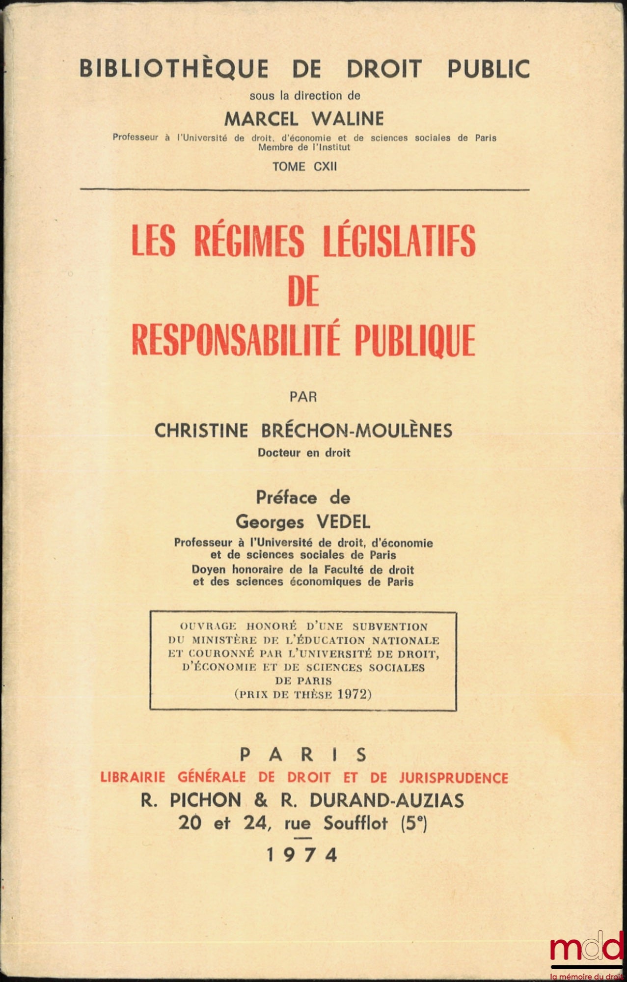 BRÉCHON-MOULÈNES (Christine) – LEGISLATIVE REGIMES OF PUBLIC LIABILITY, Preface by Georges Vedel, Public Law Library, vol. CXII