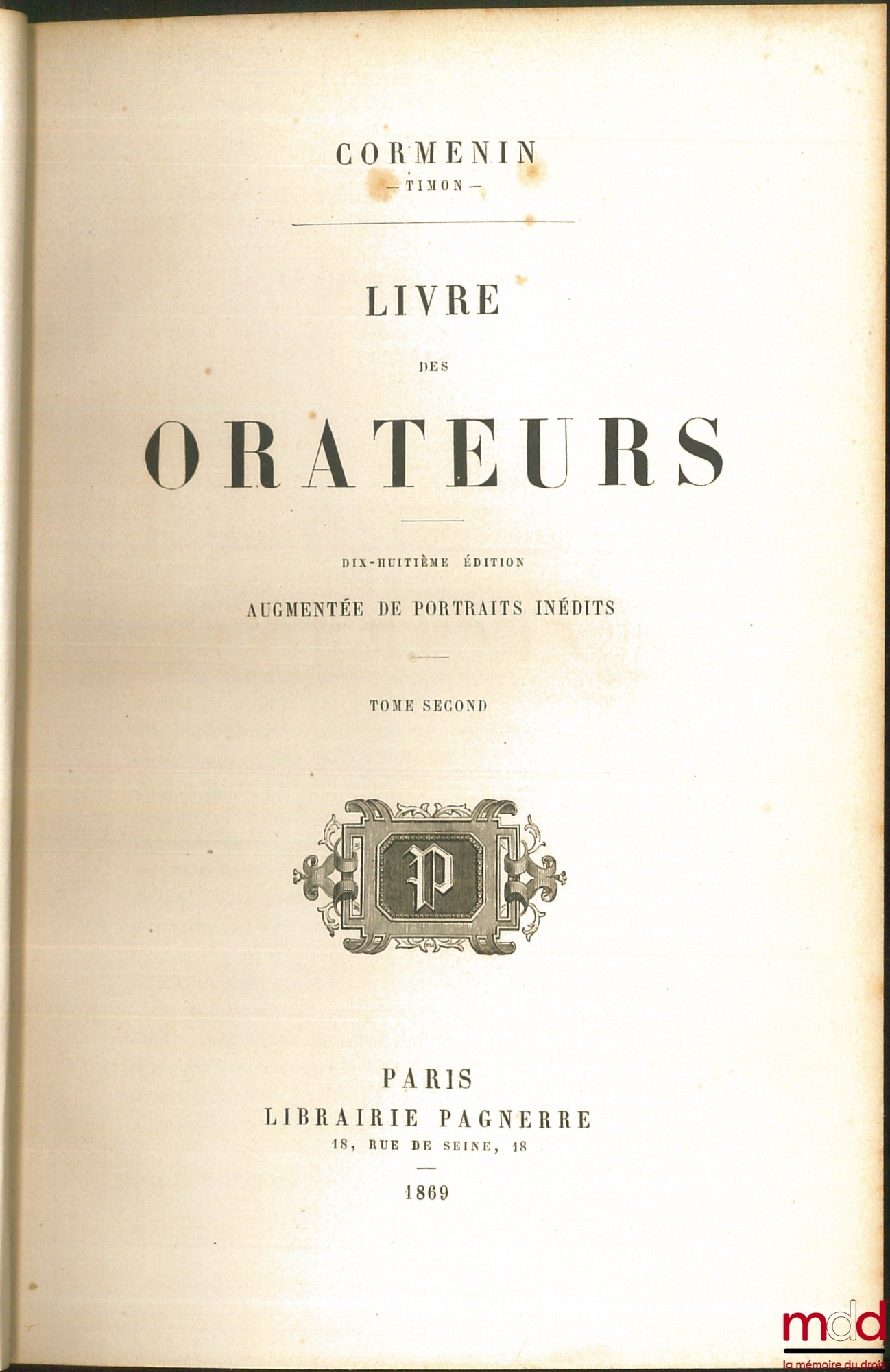 CORMENIN dit TIMON (Louis, Baron de) – WORKS OF CORMENIN: BOOK OF ORATORS, 18th ed. augmented with unpublished portraits