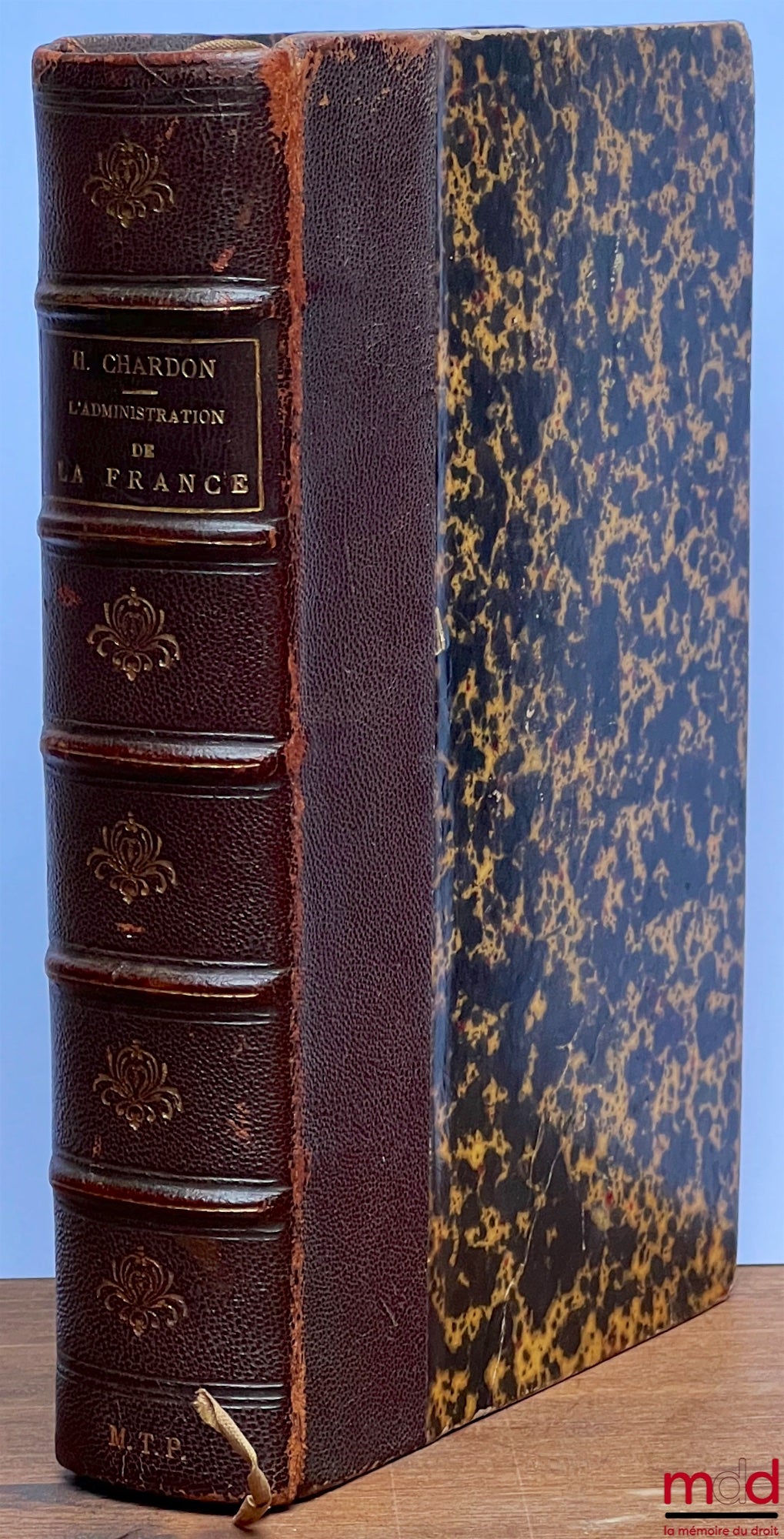 CHARDON (Henri) – THE ADMINISTRATION OF FRANCE - CIVIL SERVANTS: GOVERNMENT CIVIL SERVANTS, THE MINISTRY OF JUSTICE