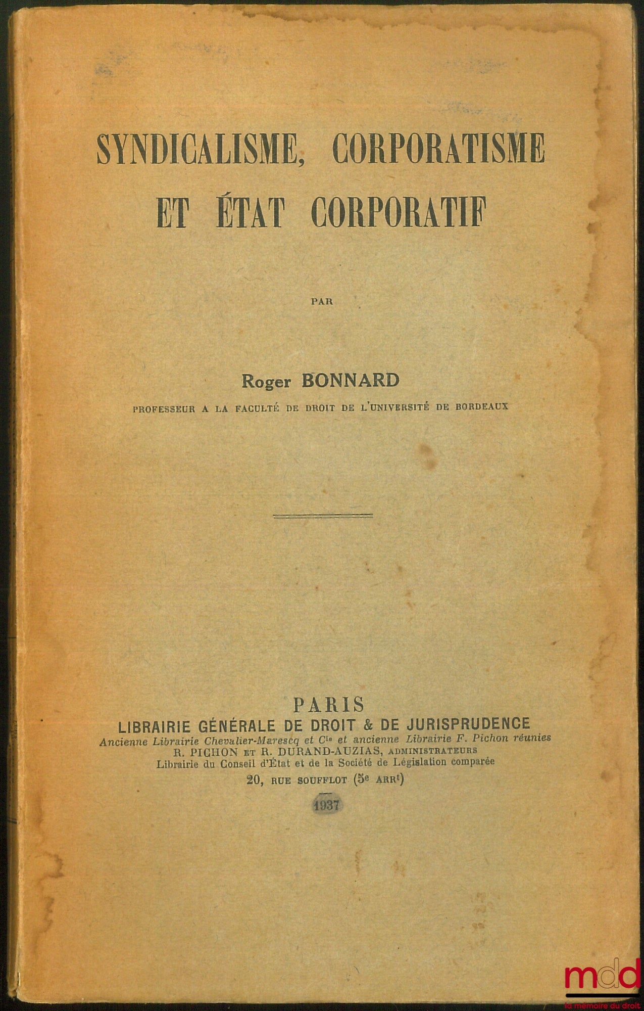 BONNARD (Roger) – TRADE UNIONISM, CORPORATION AND THE CORPORATE STATE