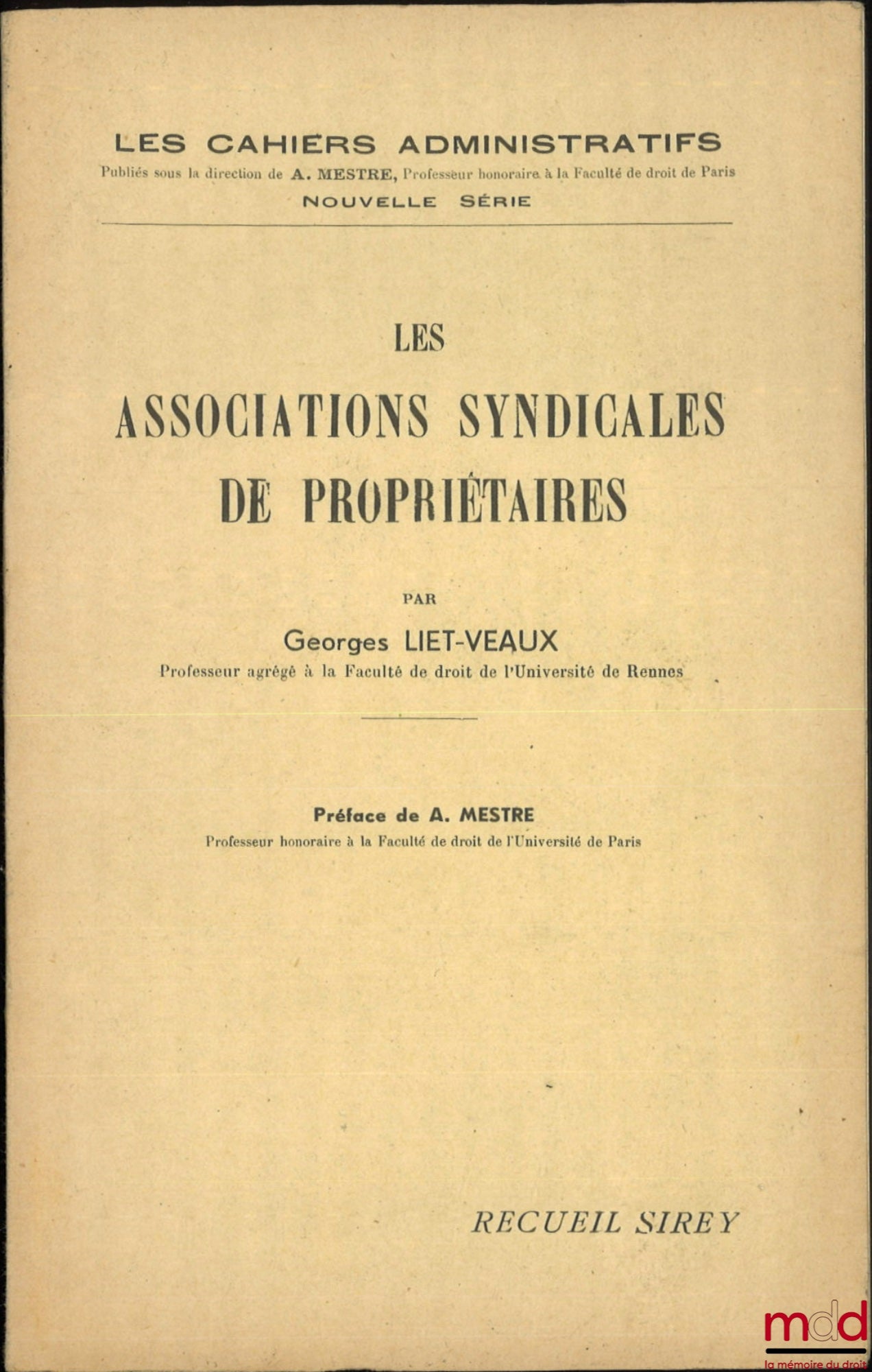 LIET-VEAUX (Georges) – OWNERS' ASSOCIATIONS, Administrative Notebooks, new series, Preface by Achille Mestre