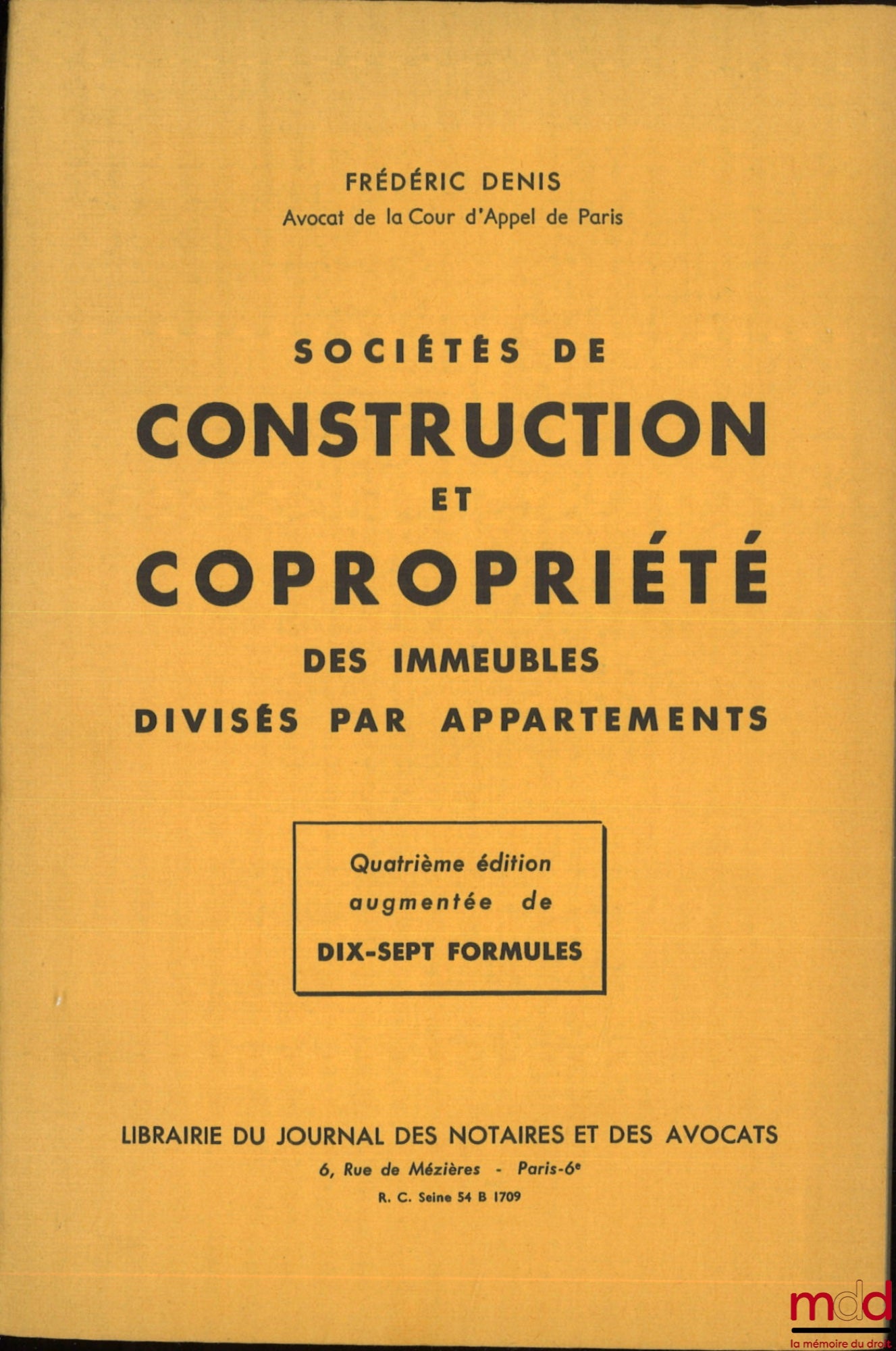 DENIS (Frédéric) – CONSTRUCTION COMPANIES AND CO-OWNERSHIP OF BUILDINGS DIVISED BY APARTMENTS, 4th ed. augmented with 17 formulas