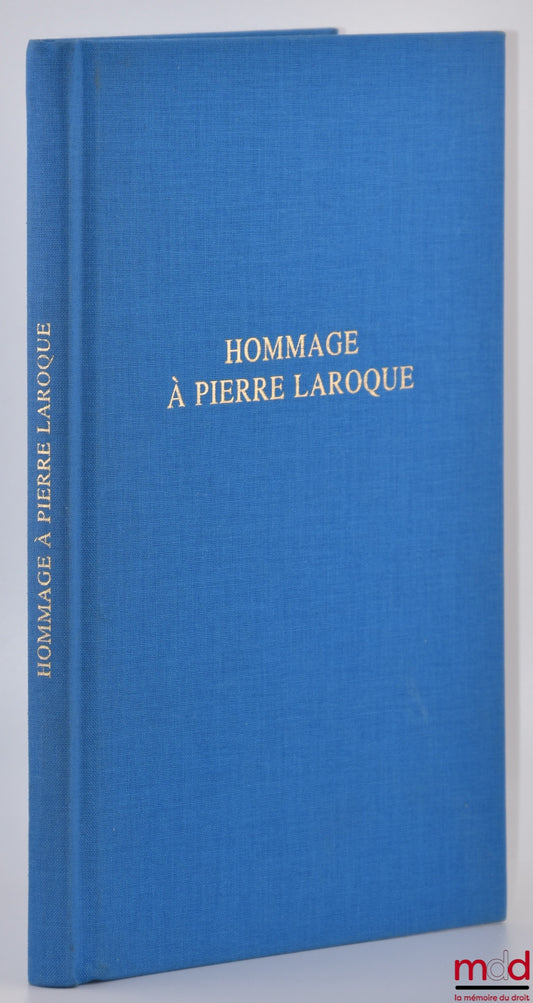 [LAROQUE (Pierre)], Symposium – TRIBUTE TO PIERRE LAROQUE. STUDY DAY AT THE SENATE ON MARCH 7, 2001, organized by the Social Security History Committee and the History Committee of the Council of State and the Administrative Jurisdiction