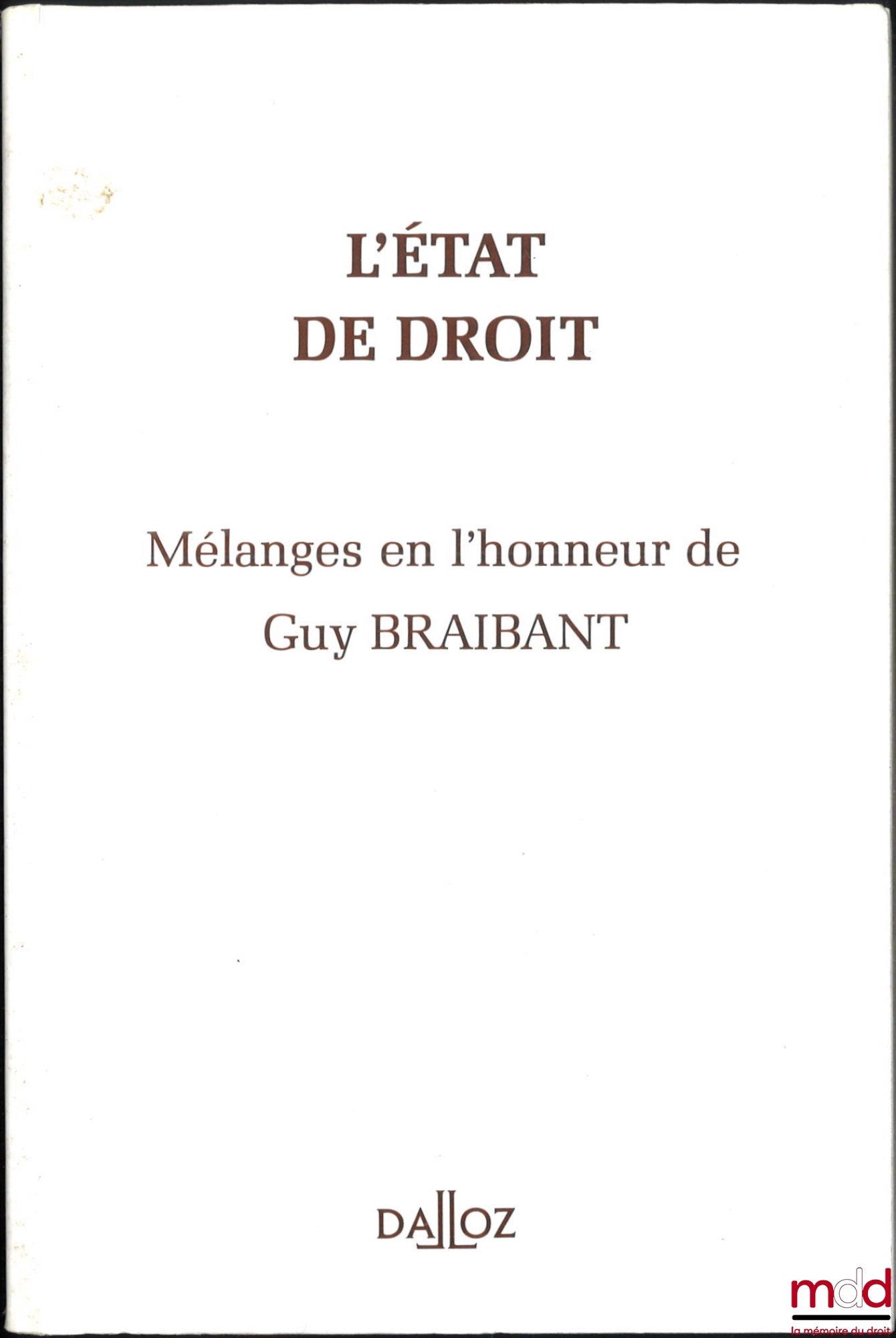 [Braibant Miscellany] – THE RULE OF LAW. Miscellany in honor of Guy Braibant, Preface by Marceau Long and Georges Vedel