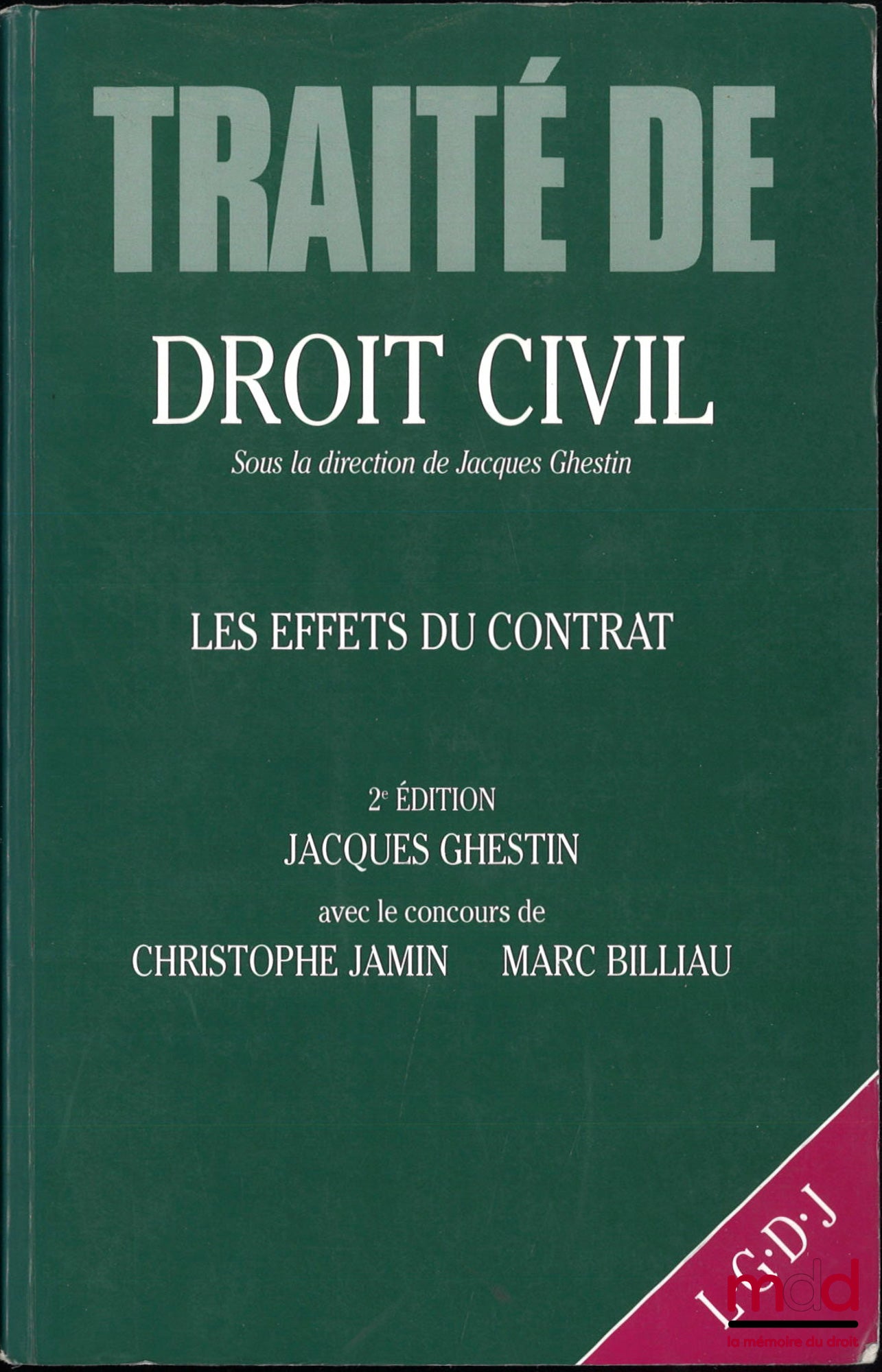 GHESTIN (Jacques) – OBLIGATIONS, THE CONTRACT: FORMATION, Treatise on civil law under the direction of Jacques GHESTIN, 2nd ed.