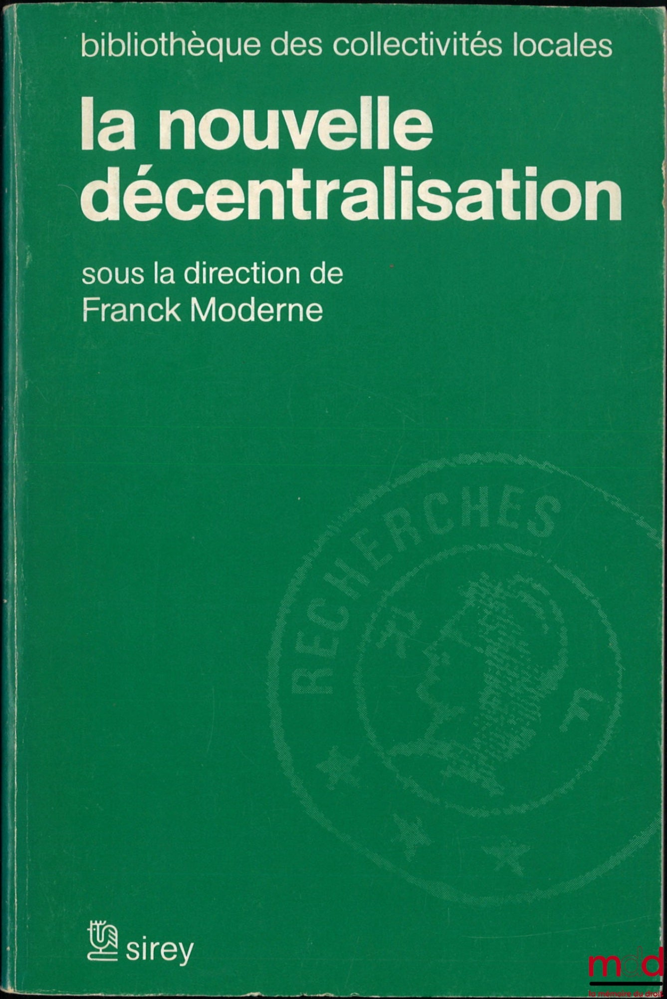 [Collective] – THE NEW DECENTRALIZATION, edited by Frank Moderne, Local Authorities Library