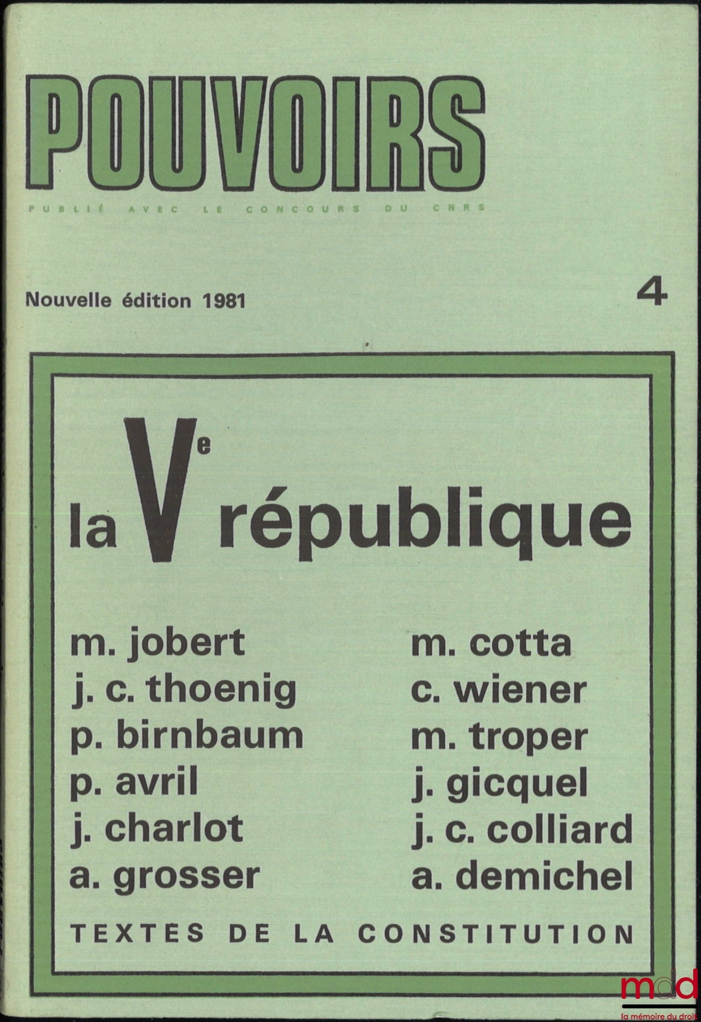 [Periodical] – THE FIFTH REPUBLIC. Powers No. 4, French Review of Constitutional and Political Studies, table of ministers of the Fifth