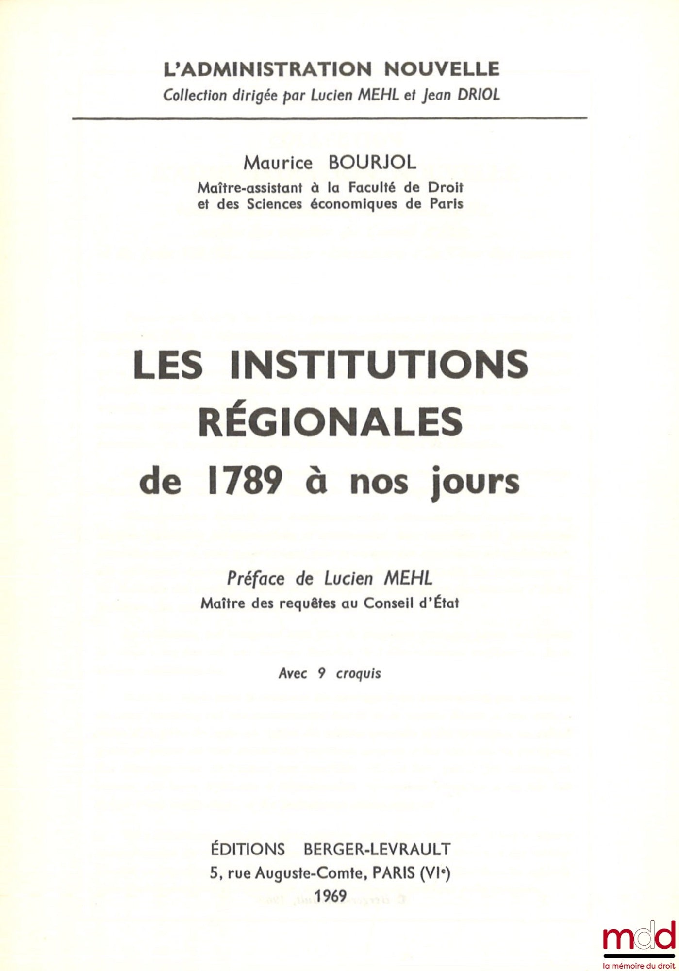 BOURJOL (Maurice) – REGIONAL INSTITUTIONS from 1789 to the present day, Preface by Lucien Mehl, With 9 sketches