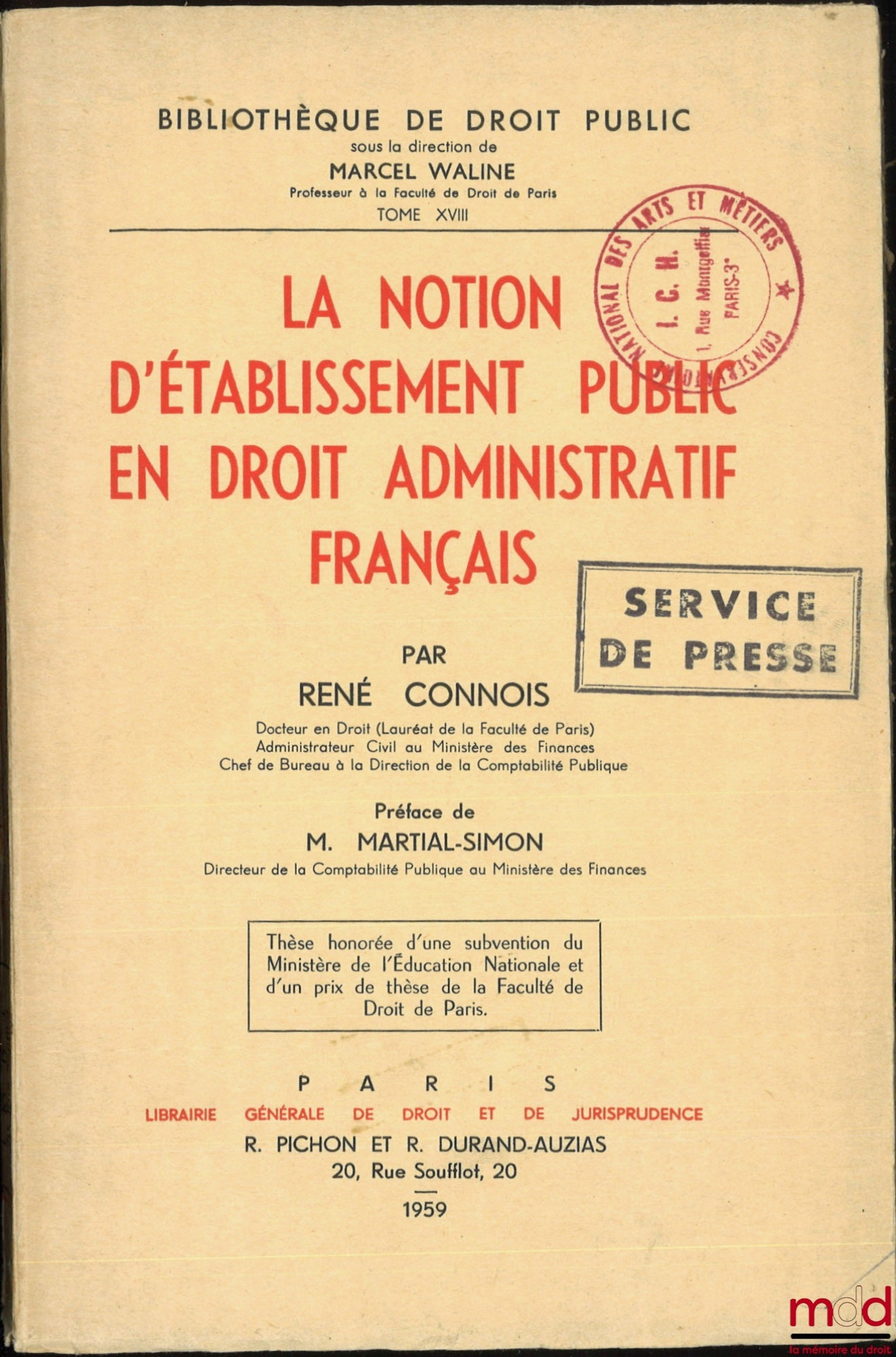 CONNOIS (René) – THE NOTION OF PUBLIC ESTABLISHMENT IN FRENCH ADMINISTRATIVE LAW, Preface by Martial-Simon, Bibl. de droit public, t. XVIII