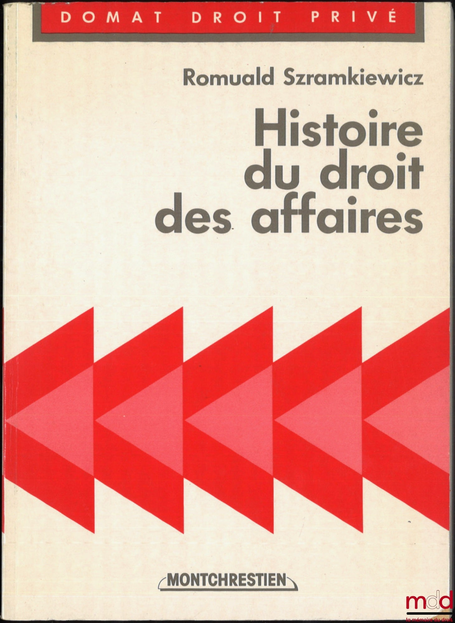 SZRAMKIEWICZ (Romuald) – HISTORY OF BUSINESS LAW, Domat Private Law Collection