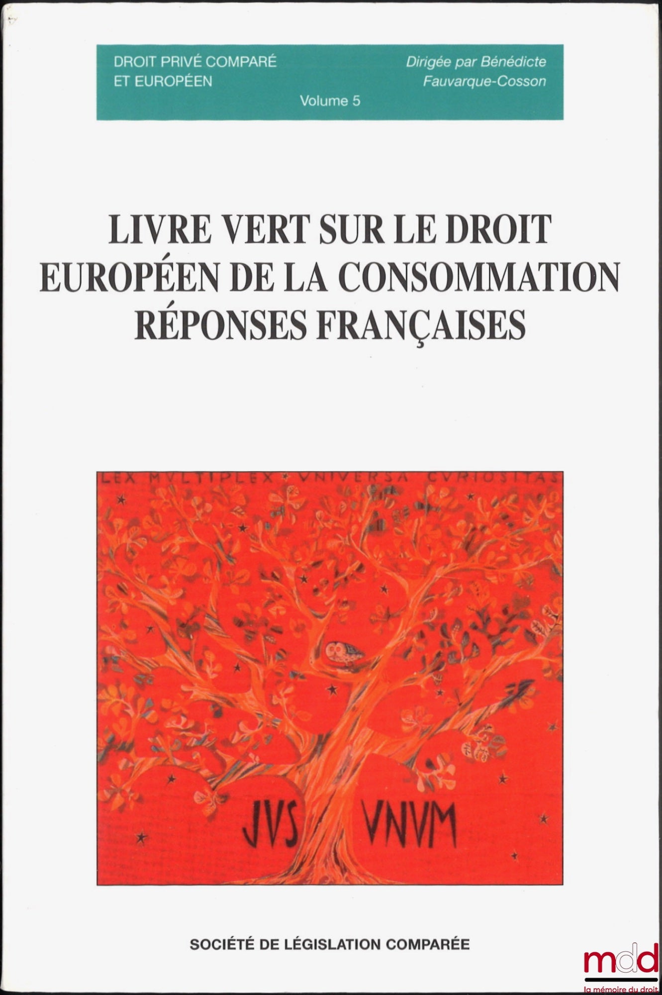 [Collective] – GREEN PAPER ON EUROPEAN CONSUMER LAW, FRENCH RESPONSES, coll. Private and Comparative Law, vol. 5