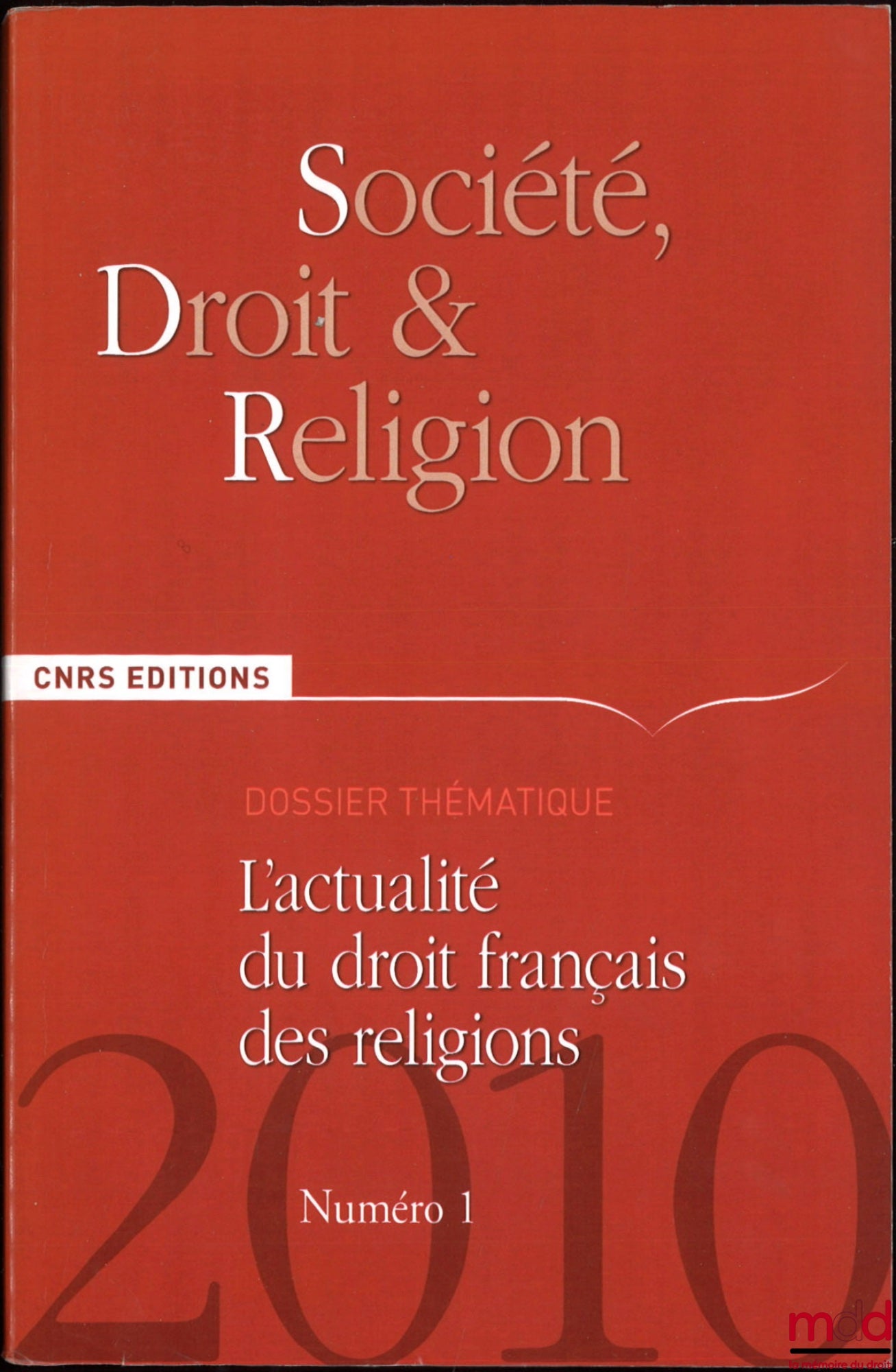 [Collective] – CURRENT AFFAIRS IN FRENCH RELIGIONAL LAW, Special Issue, Society, Law and Religion, No. 1, 2010