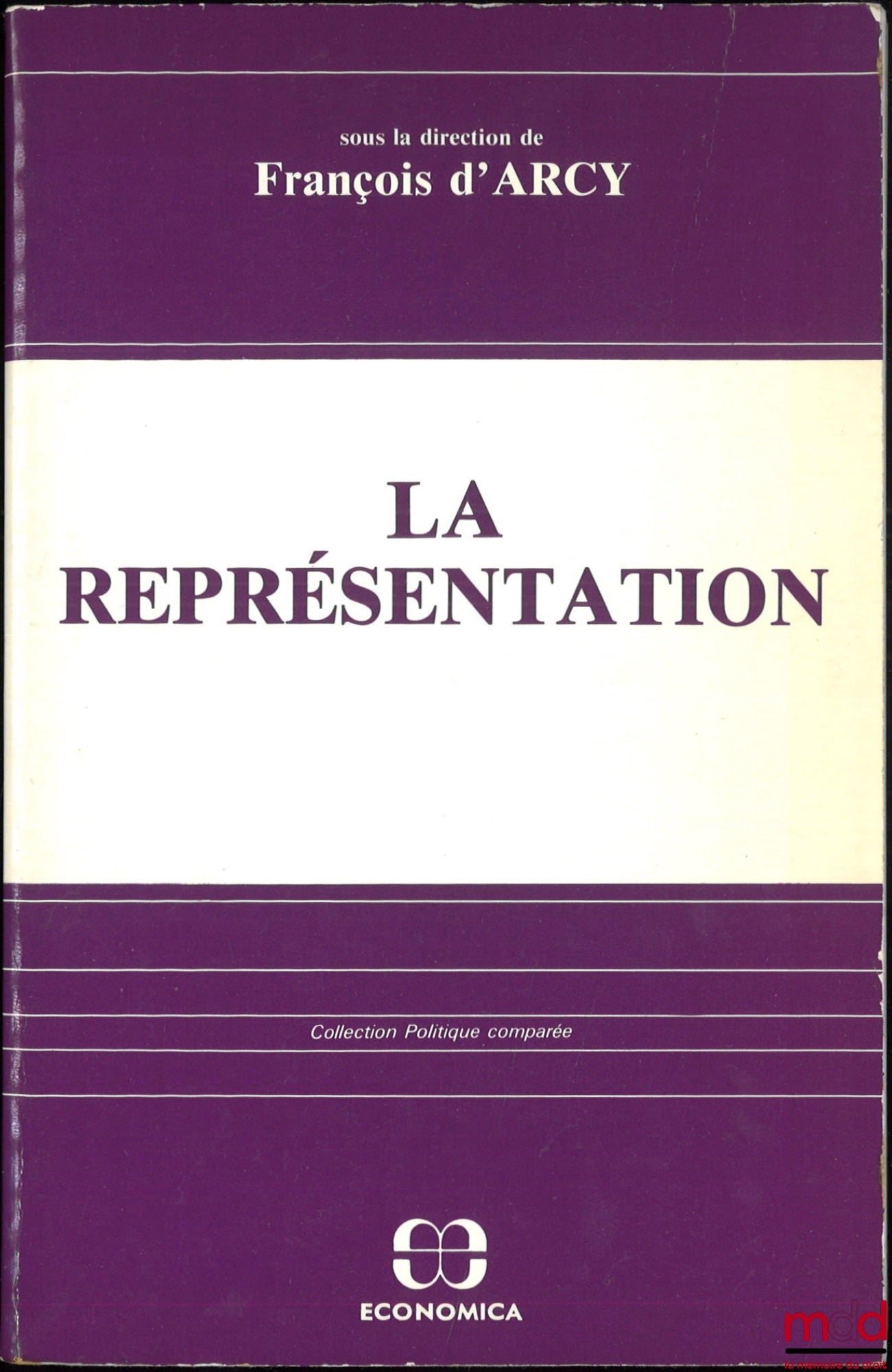 [Collectif] – LA REPRÉSENTATION, sous la direction de François d’Arcy, coll. Politique comparée