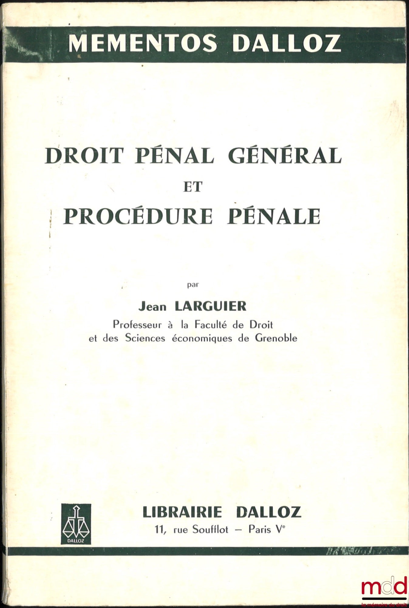 LARGUIER (Jean) – DROIT PÉNAL GÉNÉRAL ET PROCÉDURE PÉNALE, coll. Mémentos Dalloz