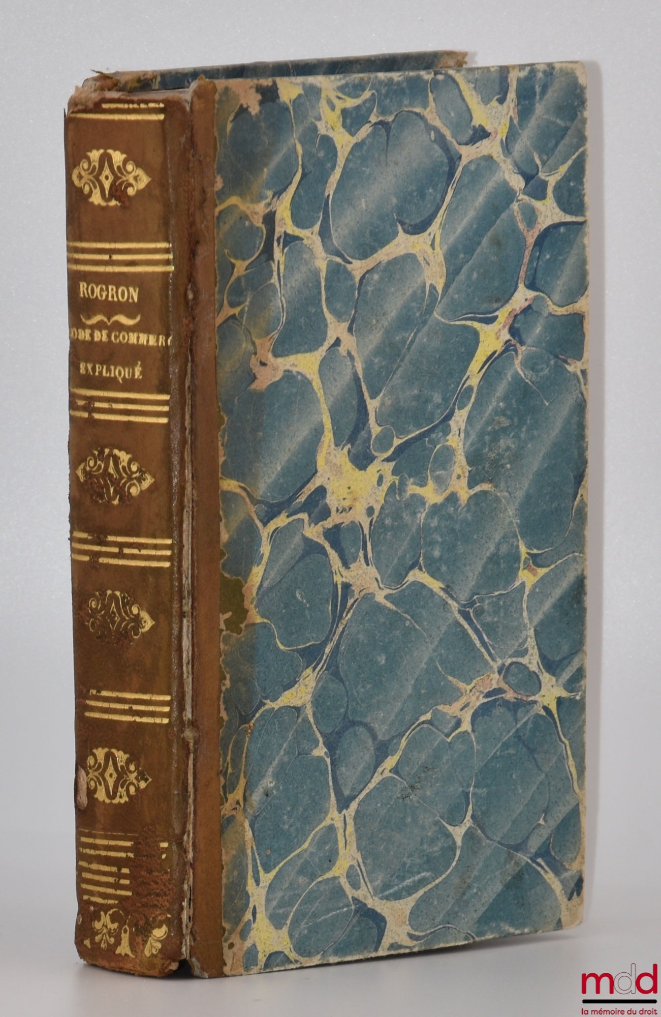 ROGRON (Joseph-André) – COMMERCIAL CODE EXPLAINED BY ITS REASONS AND BY EXAMPLES, With the solution, under each article, to the difficulties as well as the main questions presented by the text, and the definition of all legal terms. Work of