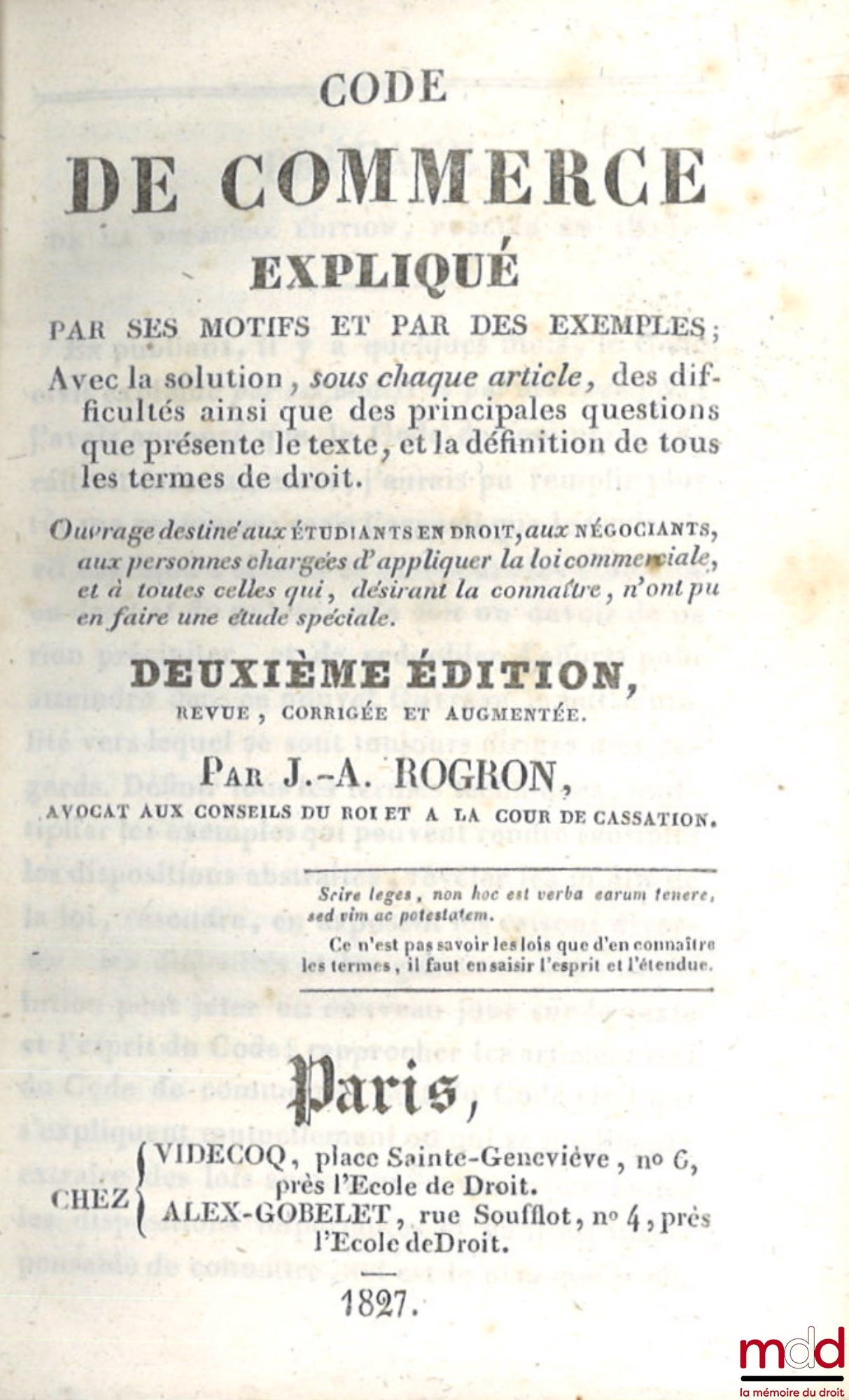 ROGRON (Joseph-André) – COMMERCIAL CODE EXPLAINED BY ITS REASONS AND BY EXAMPLES, With the solution, under each article, to the difficulties as well as the main questions presented by the text, and the definition of all legal terms. Work of