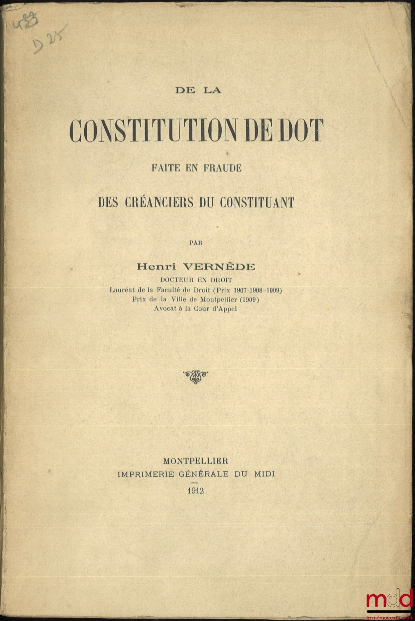 VERNÈDE (Henri) – ON THE CONSTITUTION OF A DOWRY MADE FRAUDULENTLY AGAINST THE CREDITORS OF THE CONSTITUENT