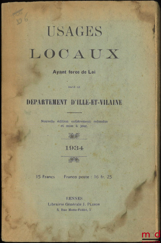 [Collectif] – USAGES LOCAUX AYANT FORCE DE LOI DANS LE DÉPARTEMENT D’ILLE-ET-VILAINE, Nouvelle éd. entièrement refondue et mise à jour.