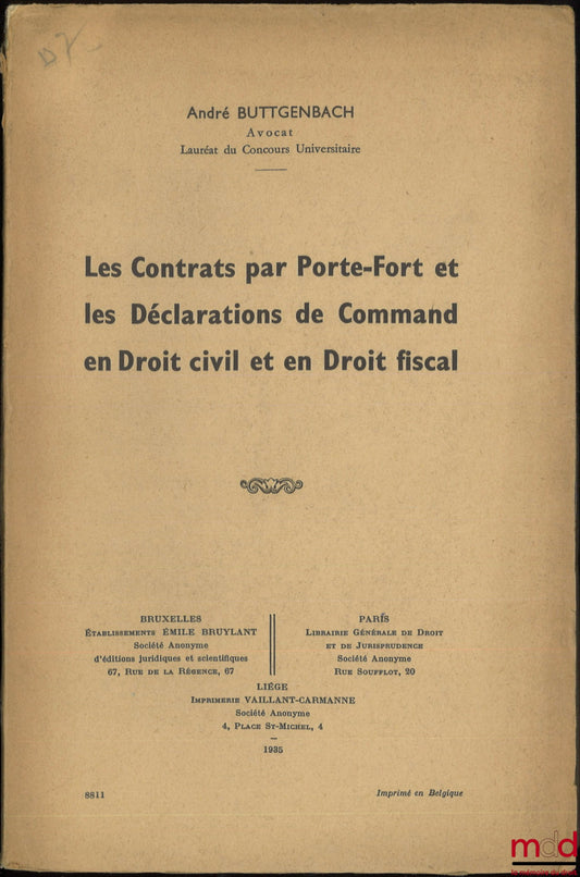BUTTGENBACH (André) – CONTRACTS BY GUARDIAN AND DECLARATIONS OF ORDER IN CIVIL LAW AND TAX LAW