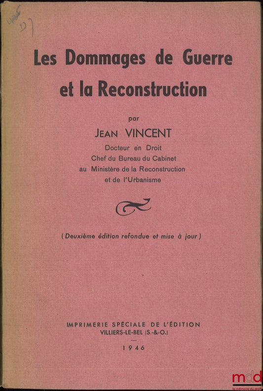 VINCENT (Jean) – WAR DAMAGE AND RECONSTRUCTION, (Second revised and updated edition)