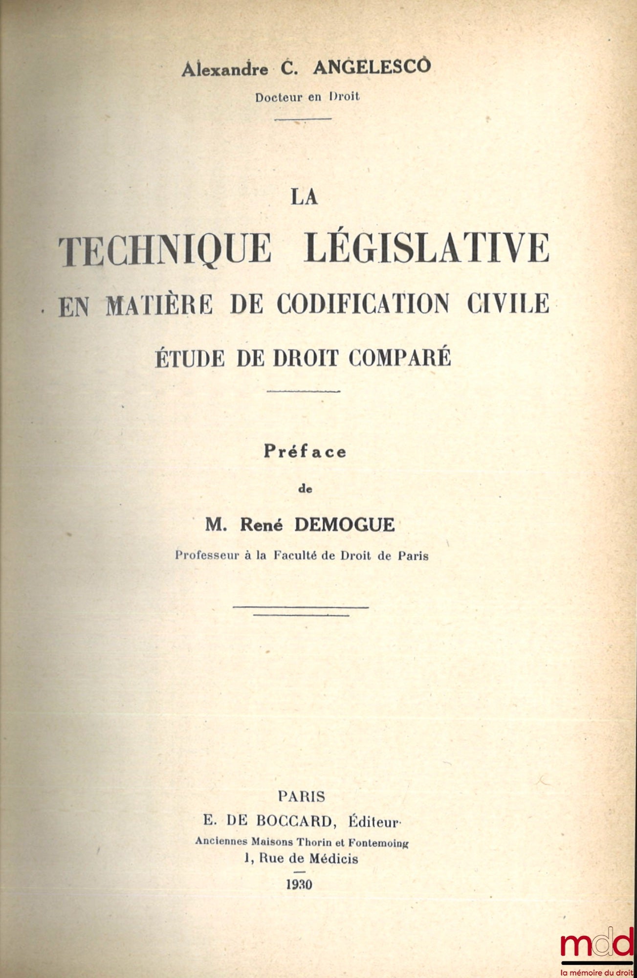ANGELESCO (Alexandre C.) – LEGISLATIVE TECHNIQUE IN CIVIL CODIFICATION, A Comparative Law Study, Preface by René Demogue