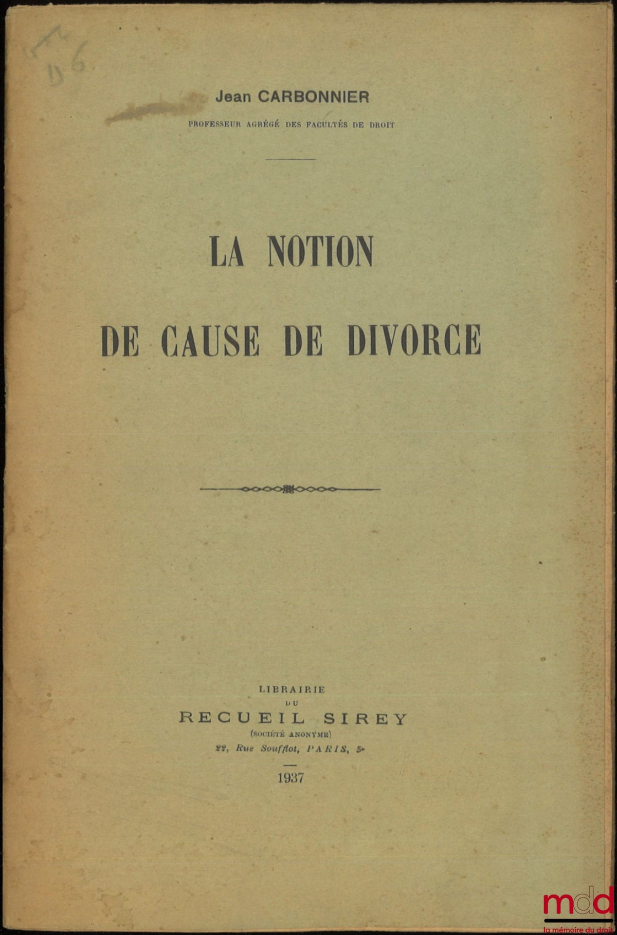 CARBONNIER (Jean) – THE NOTION OF CAUSE OF DIVORCE, extract from RTDCiv. of 1937, pp. 281-314