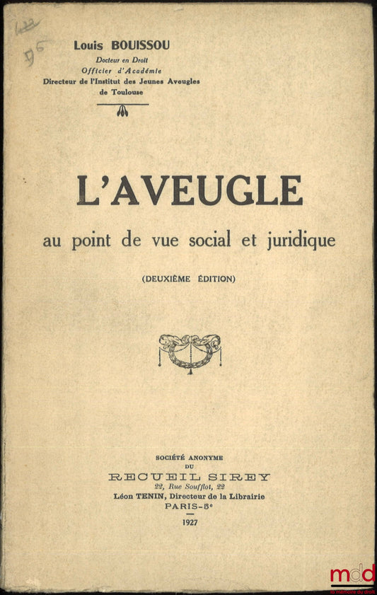 BOUISSOU (Louis) – THE BLIND PERSON FROM A SOCIAL AND LEGAL POINT OF VIEW, 2nd ed.