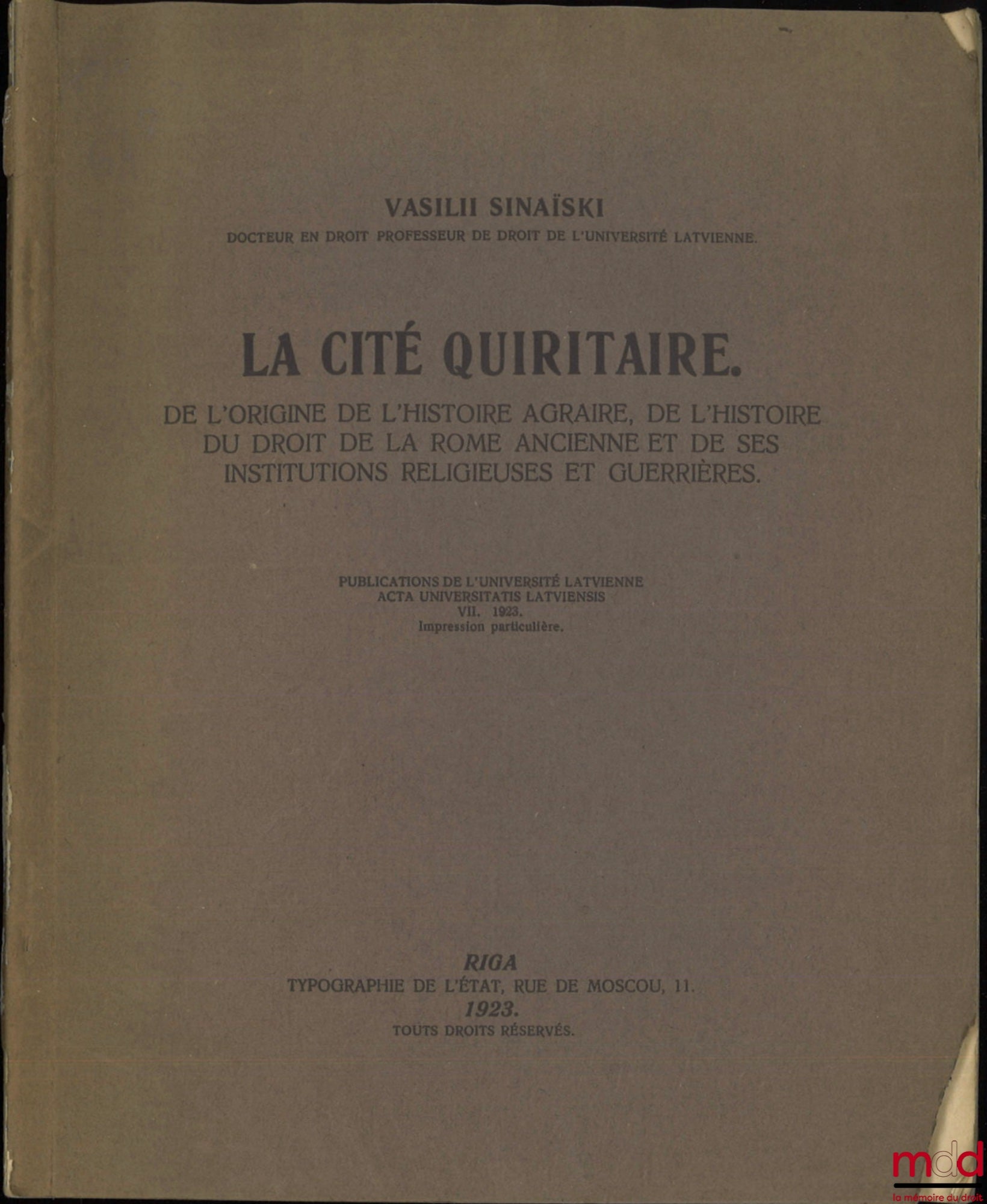 SINAISKY (Vasilii) – THE QUIRITARIC CITY. On the origin of agrarian history, the history of law in ancient Rome, and its religious and military institutions