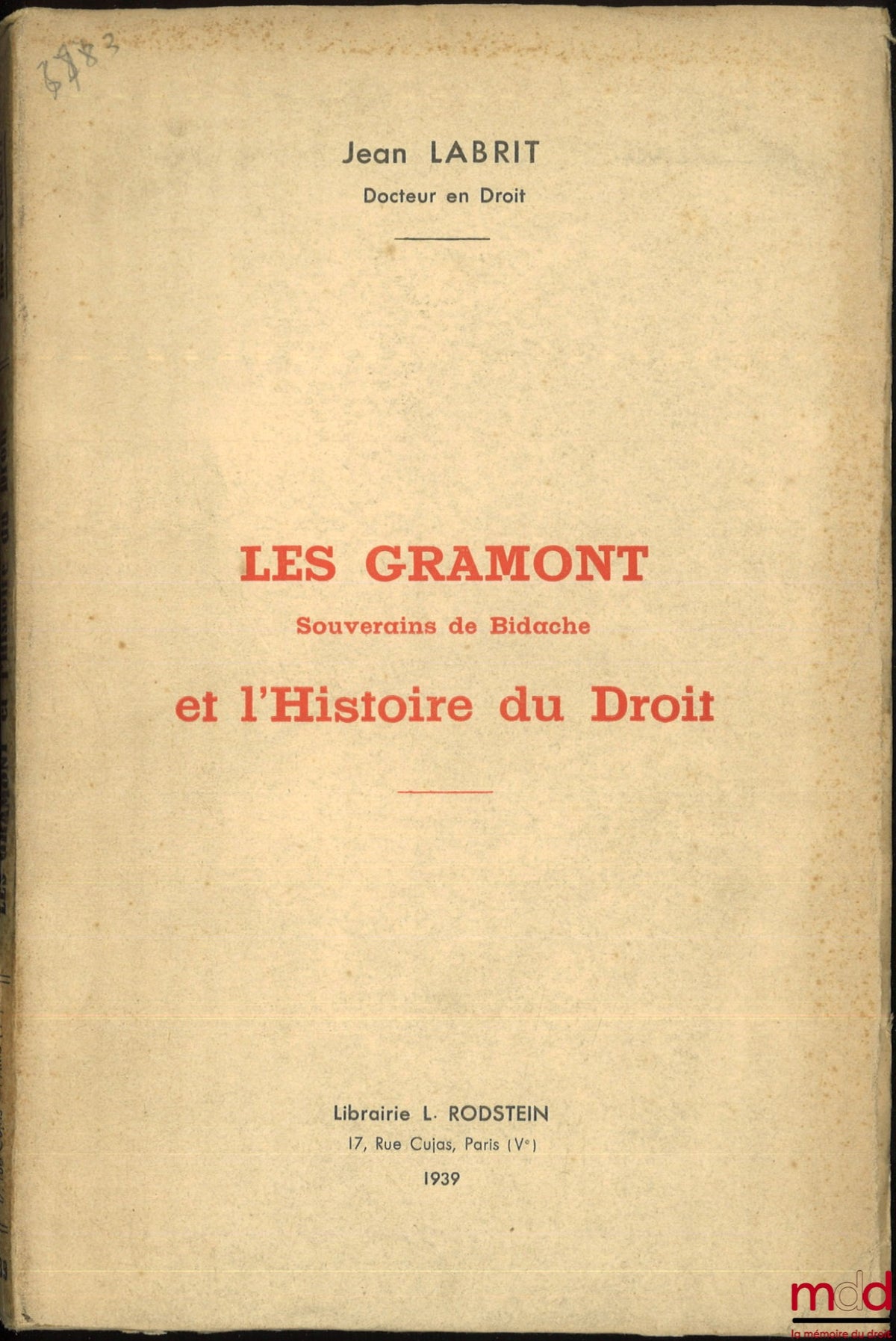 LABRIT (Jean) – THE GRAMONTS, Sovereigns of Bidache, and the History of Law