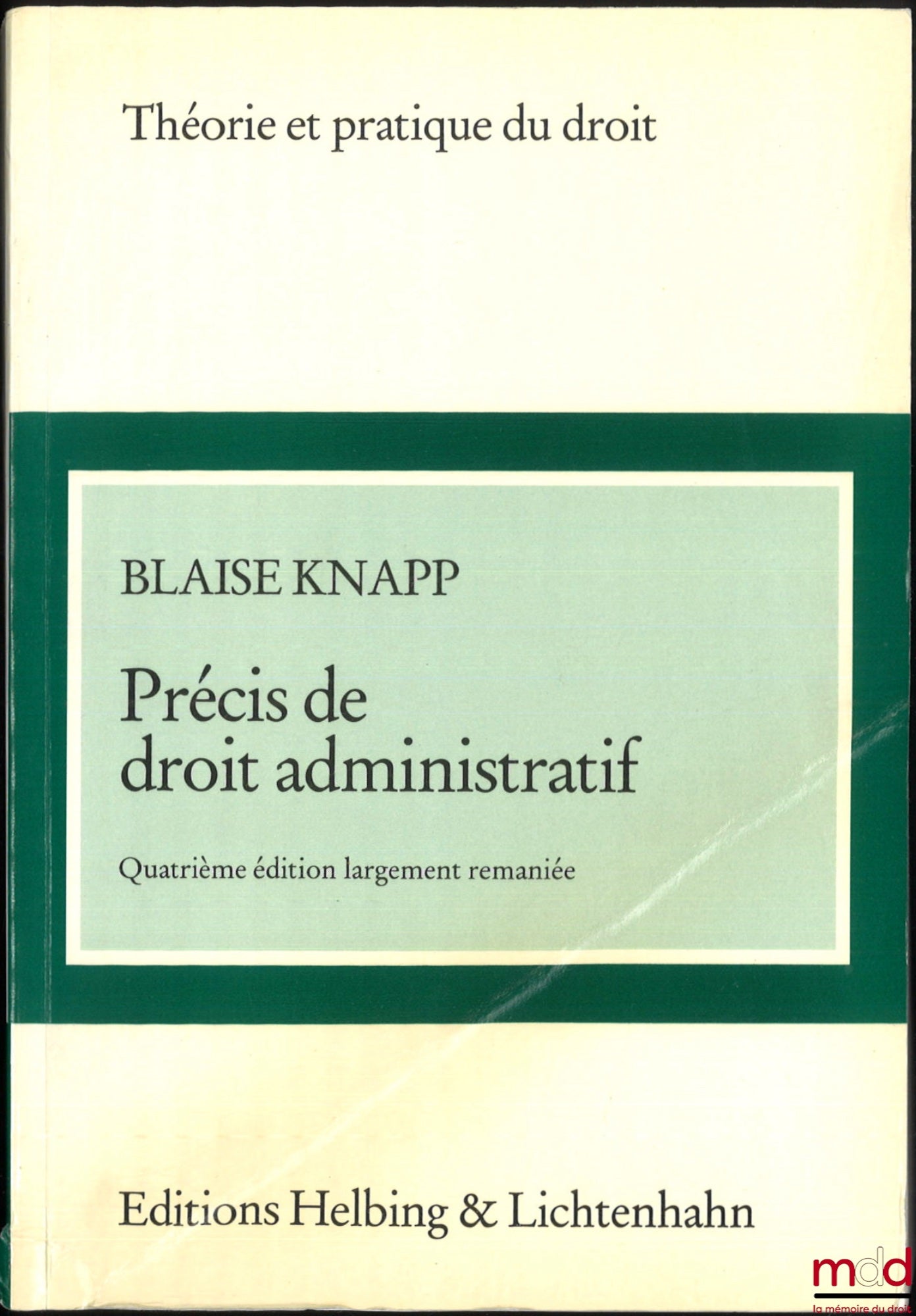 KNAPP (Blaise) – PRECIS OF ADMINISTRATIVE LAW, 4th ed., extensively revised