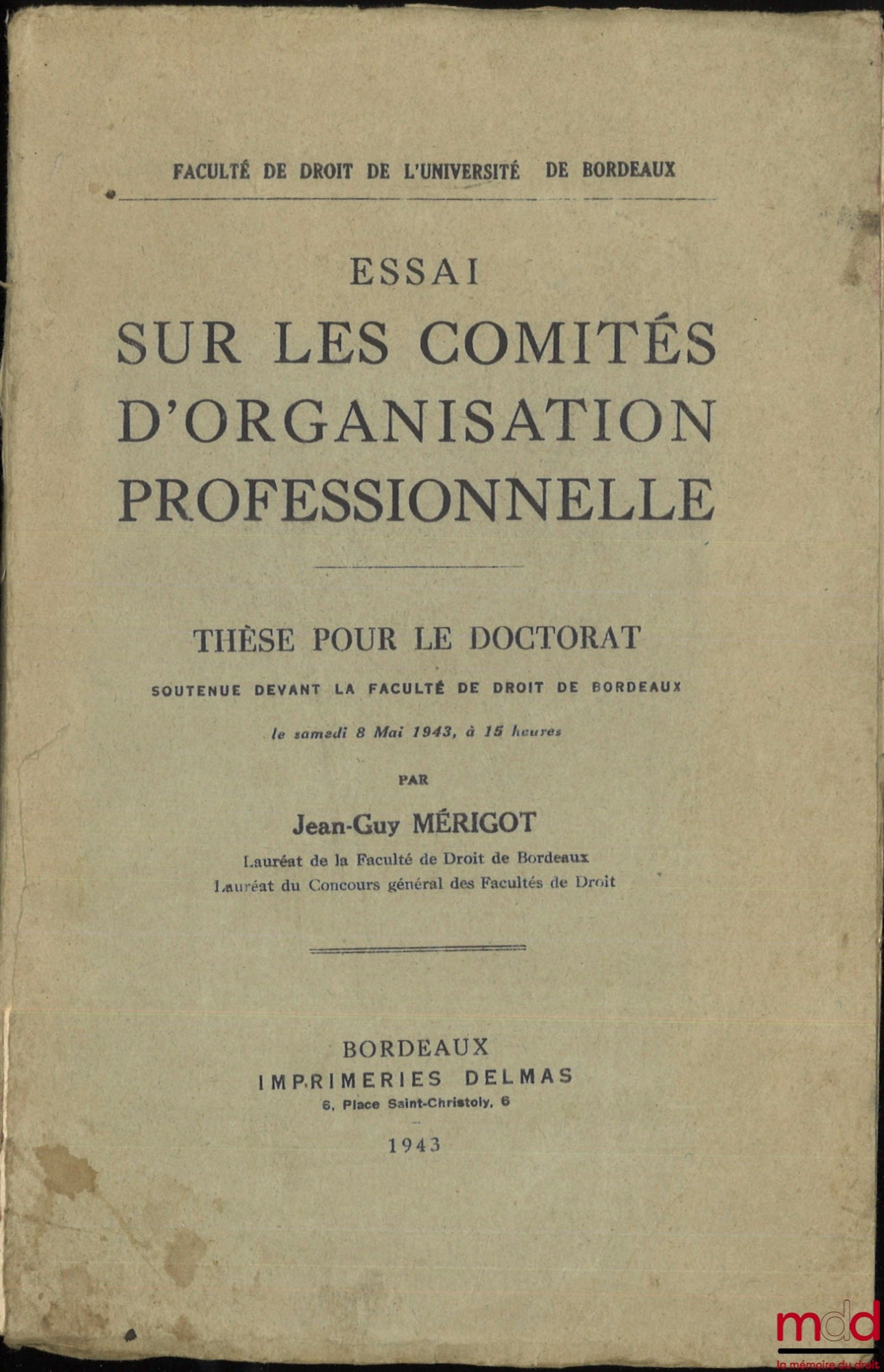 MÉRIGOT (Jean-Guy) – ESSAY ON PROFESSIONAL ORGANIZATIONAL COMMITTEES, Thesis, Faculty of Law of the University of Bordeaux