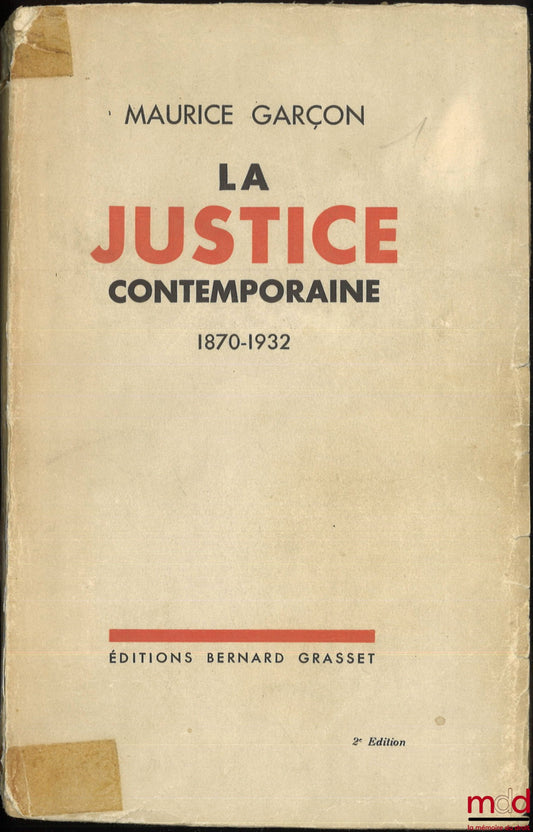 GARÇON (Maurice) – CONTEMPORARY JUSTICE 1870-1932