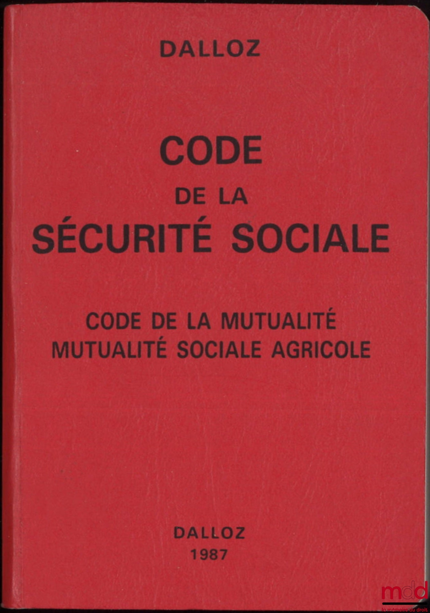 [Code] – SOCIAL SECURITY CODE, MUTUALITY CODE, AGRICULTURAL SOCIAL MUTUALITY, 16th ed.