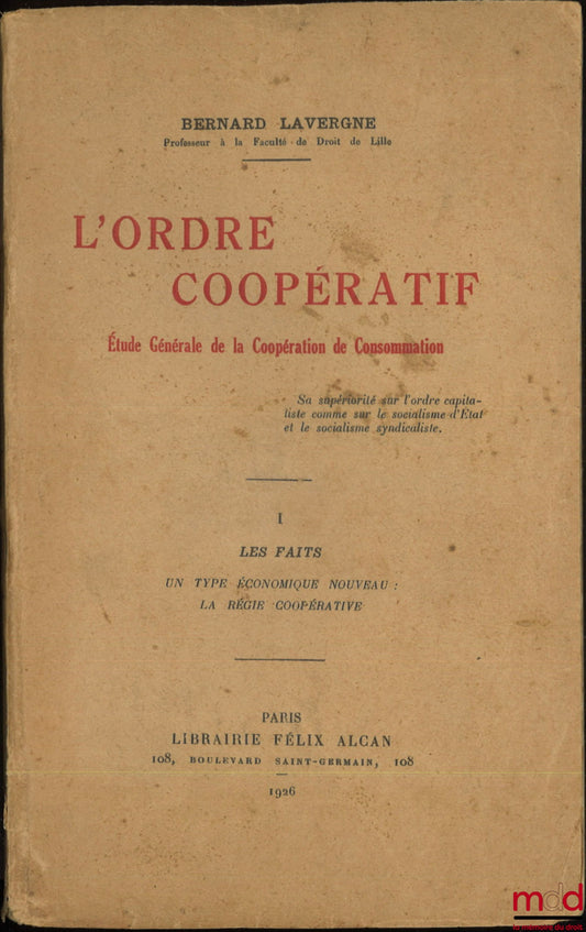 LAVERGNE (Bernard) – THE COOPERATIVE ORDER, General Study of Consumer Cooperation, vol. I [single volume]: The Facts, A New Economic Type: The Cooperative Management