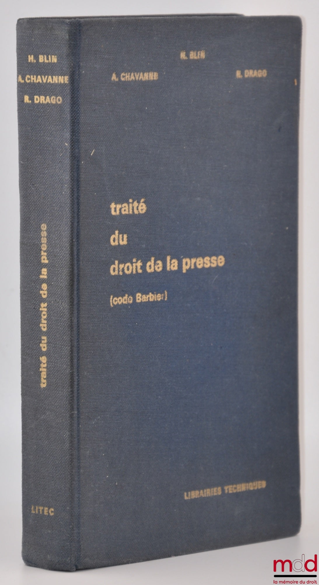 BLIN (Henri), CHAVANNE (Albert) and DRAGO (Roland) – TREATISE ON PRESS LAW (Barbier's former press code)