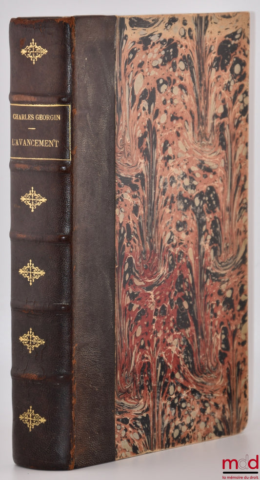 GEORGIN (Charles) – THE STATUS OF CIVIL SERVANTS, ADVANCEMENT: Its organization - Its guarantees