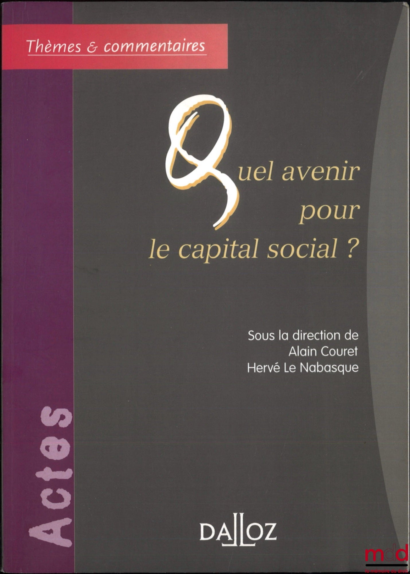 [Conference] – WHAT FUTURE FOR SHARE CAPITAL?, ed. Alain Couret, Hervé Le Nabasque