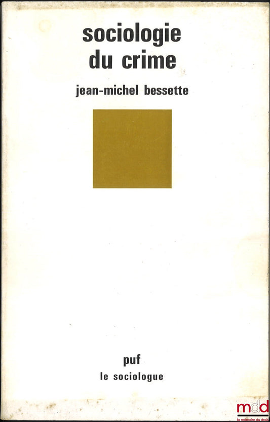 BESSETTE (Jean-Michel) – SOCIOLOGY OF CRIME
