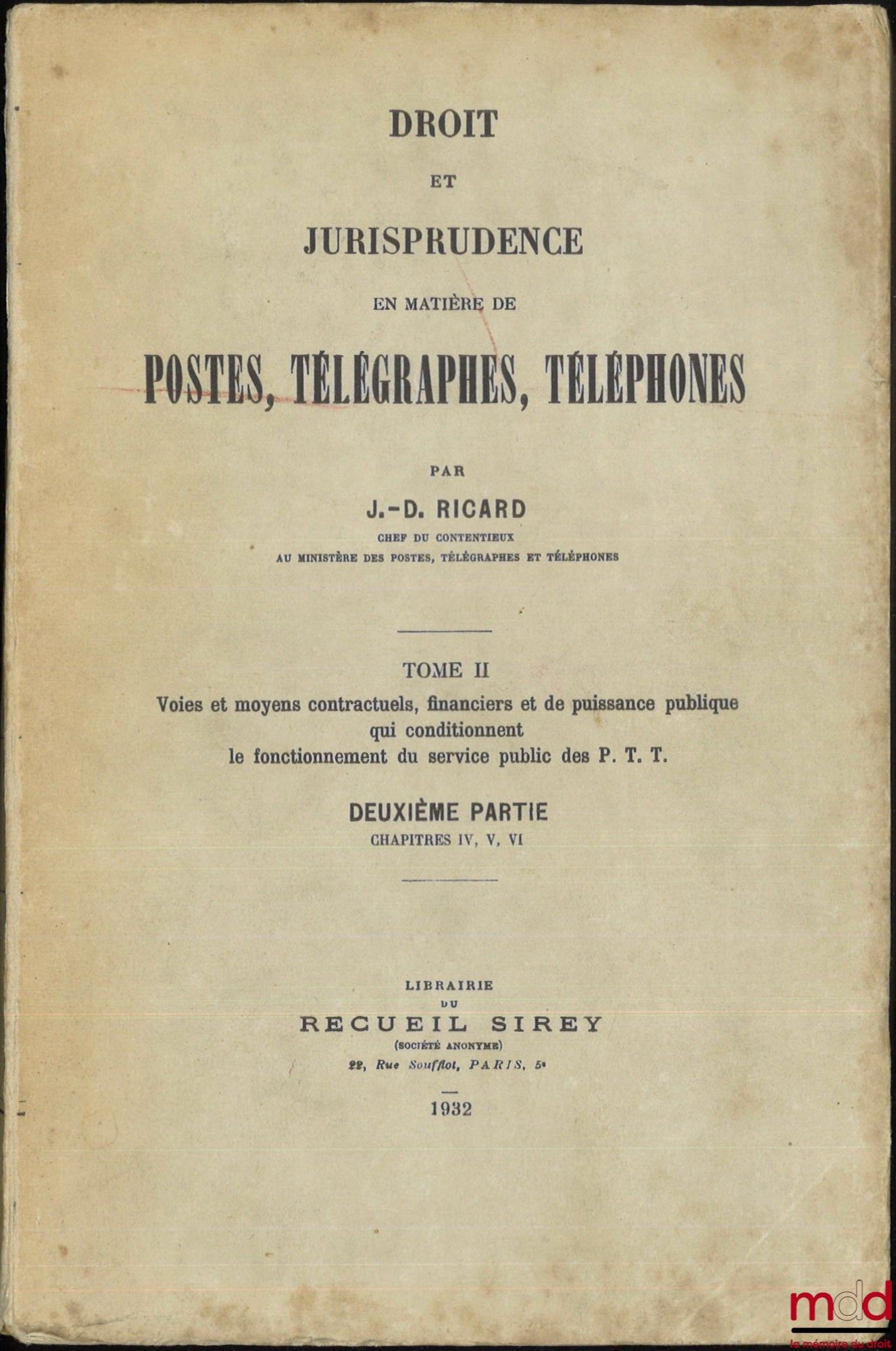 RICARD (J.-D.) – LAW AND CASE LAW CONCERNING POSTAL SERVICES, TELEGRAPHS, AND TELEPHONES, Vol. I: The Public Service, Administration, and Personnel of the PTT; Vol. II: Parts 1 and 2: Contractual, Financial, and Public Authority Means and Resources