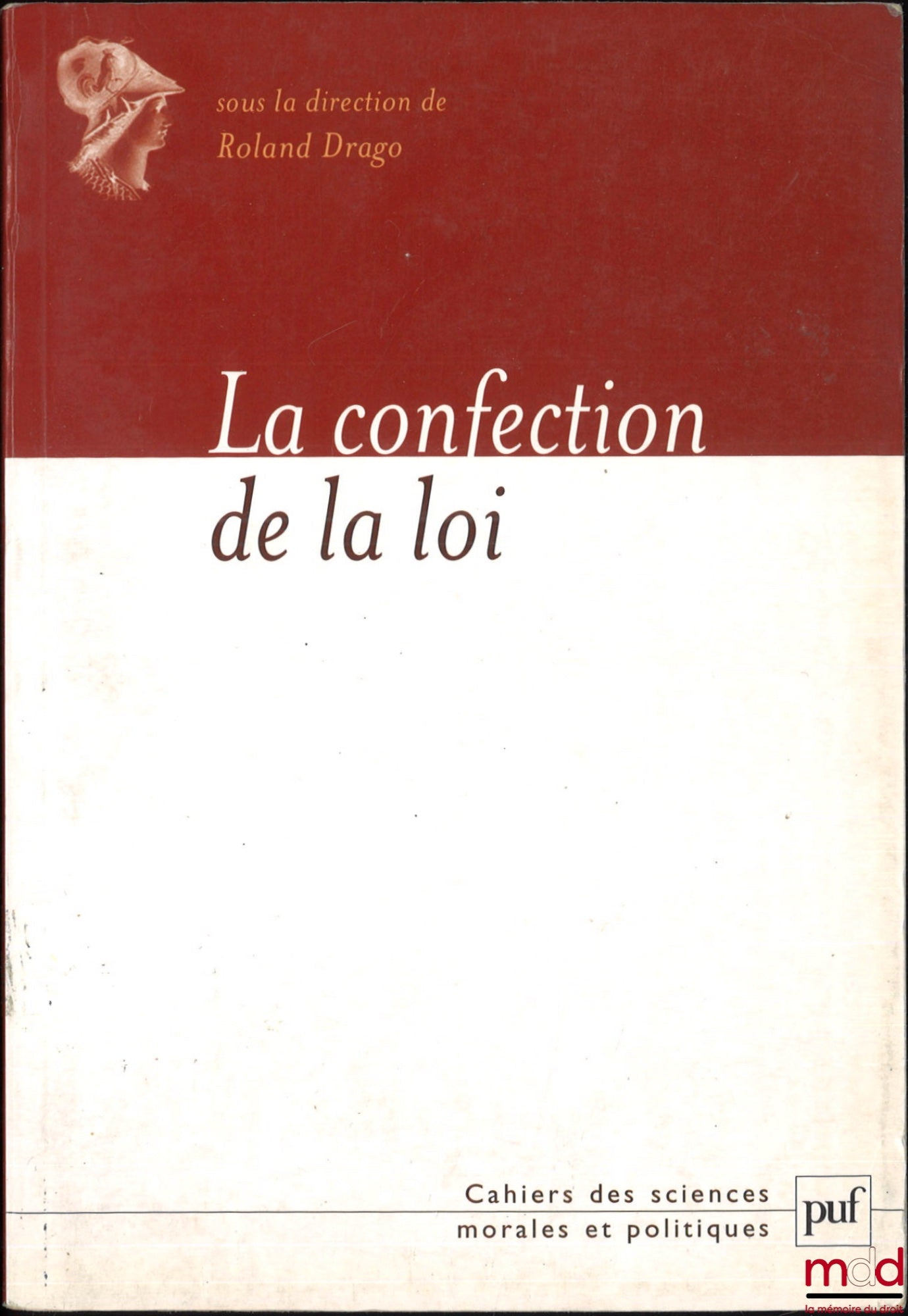 [Collective] – THE MAKING OF LAW, Report of the working group of the Academy of Moral and Political Sciences, dir. Roland Drago